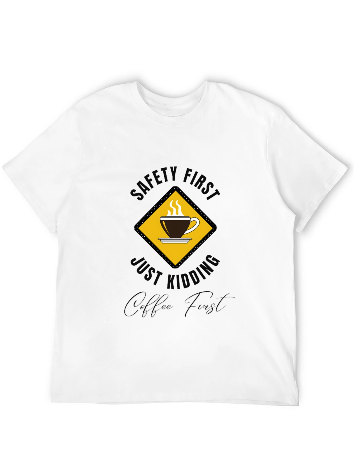 Safety First Coffee Lover T-Shirt