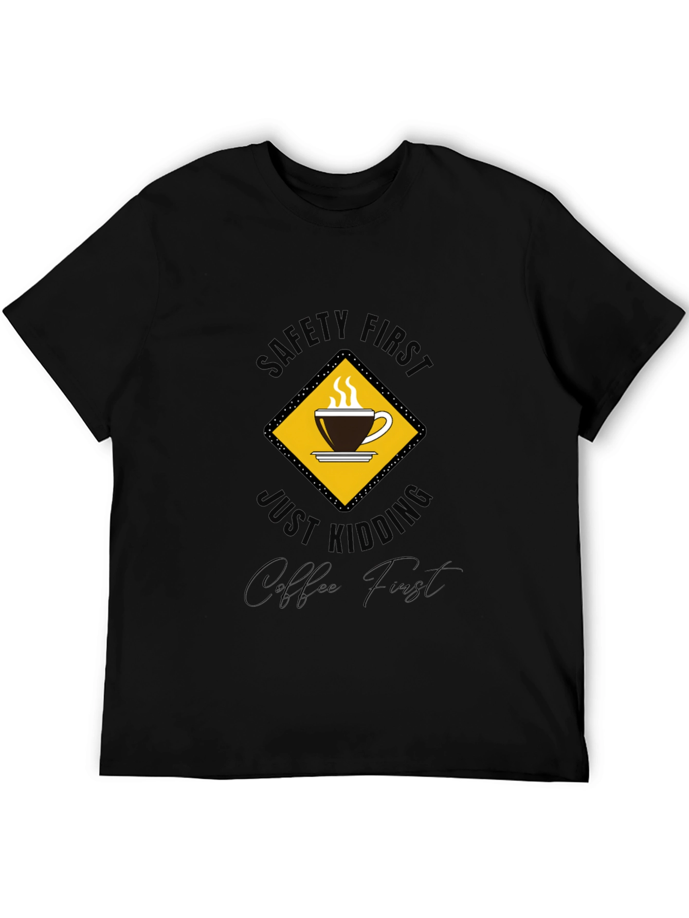 Safety First Coffee Lover T-Shirt