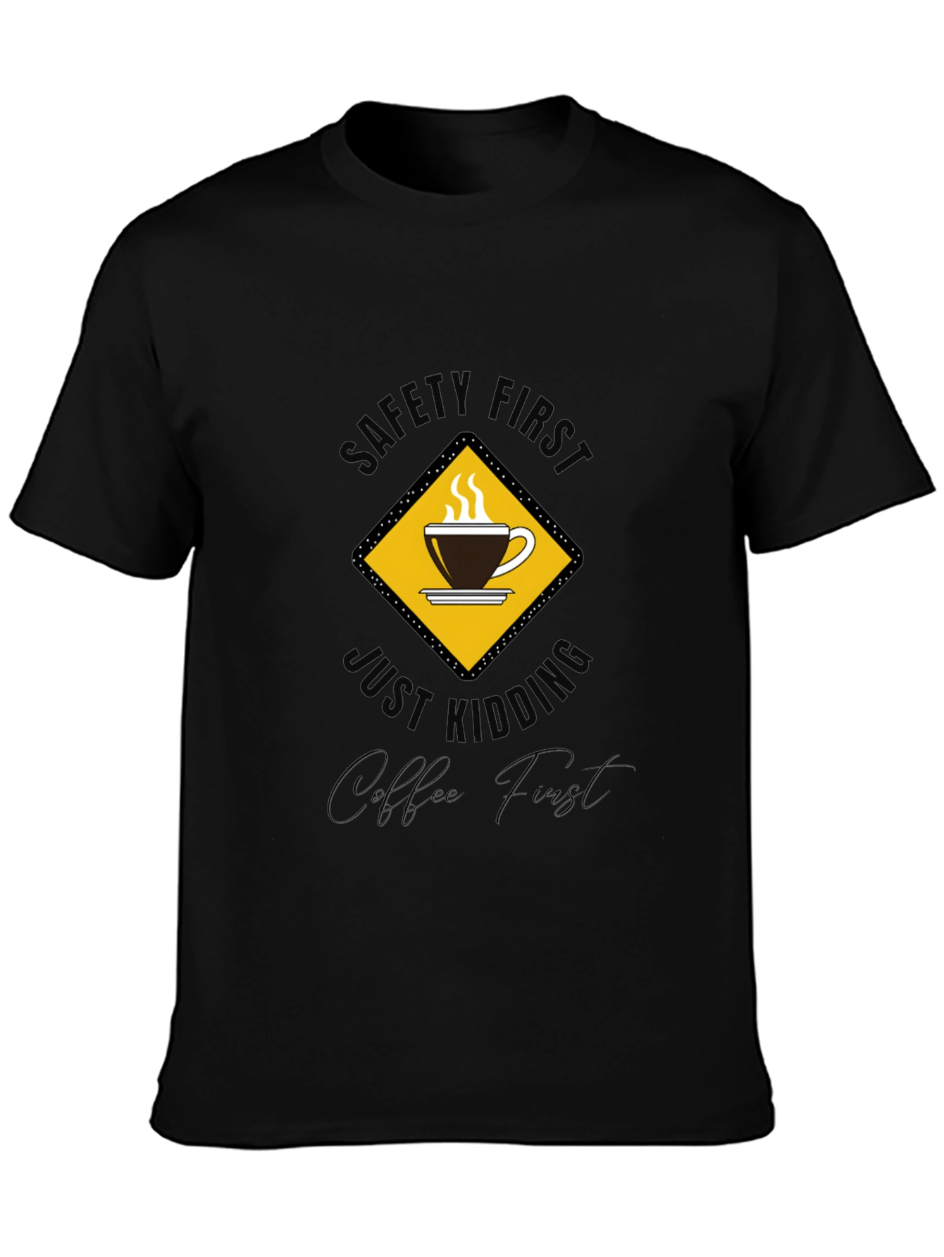 Safety First Coffee Lover T-Shirt
