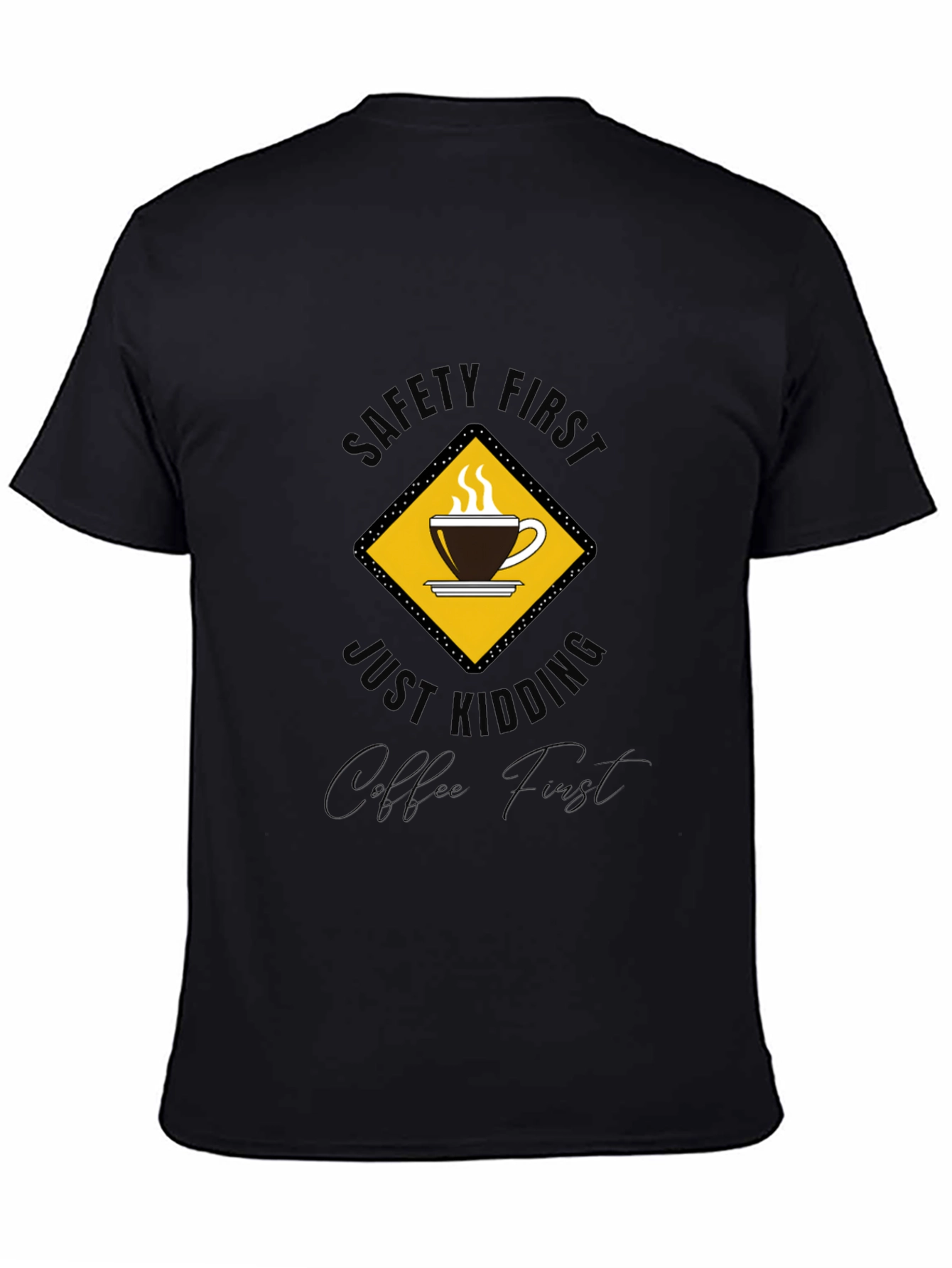 Safety First Coffee Lover T-Shirt