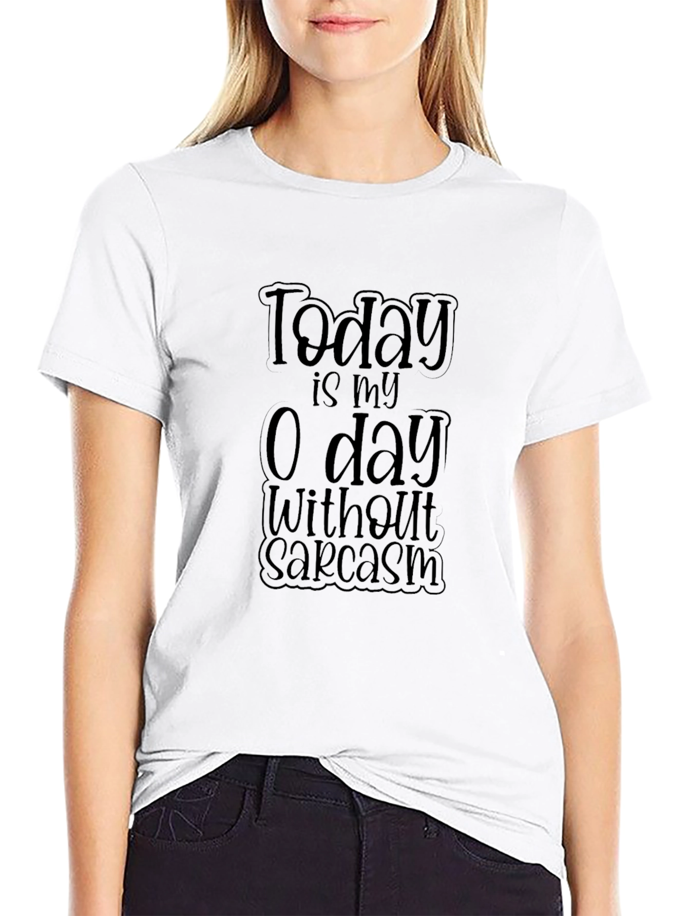 Today is my 0 day Without Sarcasm T-Shirt