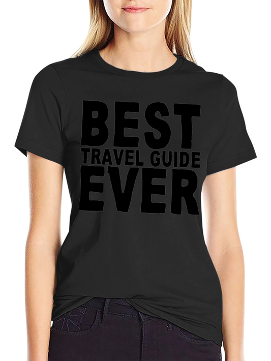 Best Travel Guide Ever Black T-Shirt