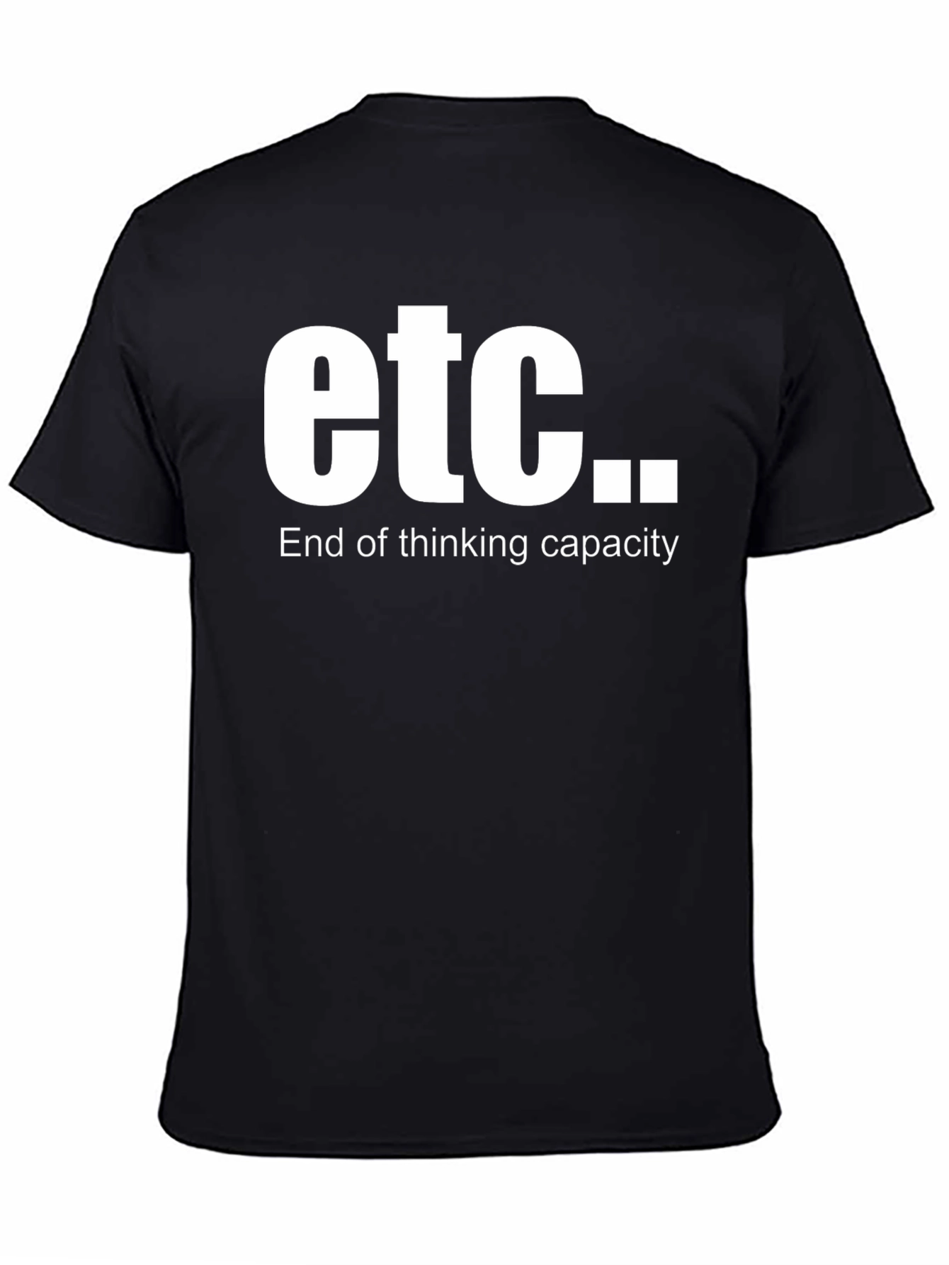 Etc. End of Thinking Capacity Black T-Shirt