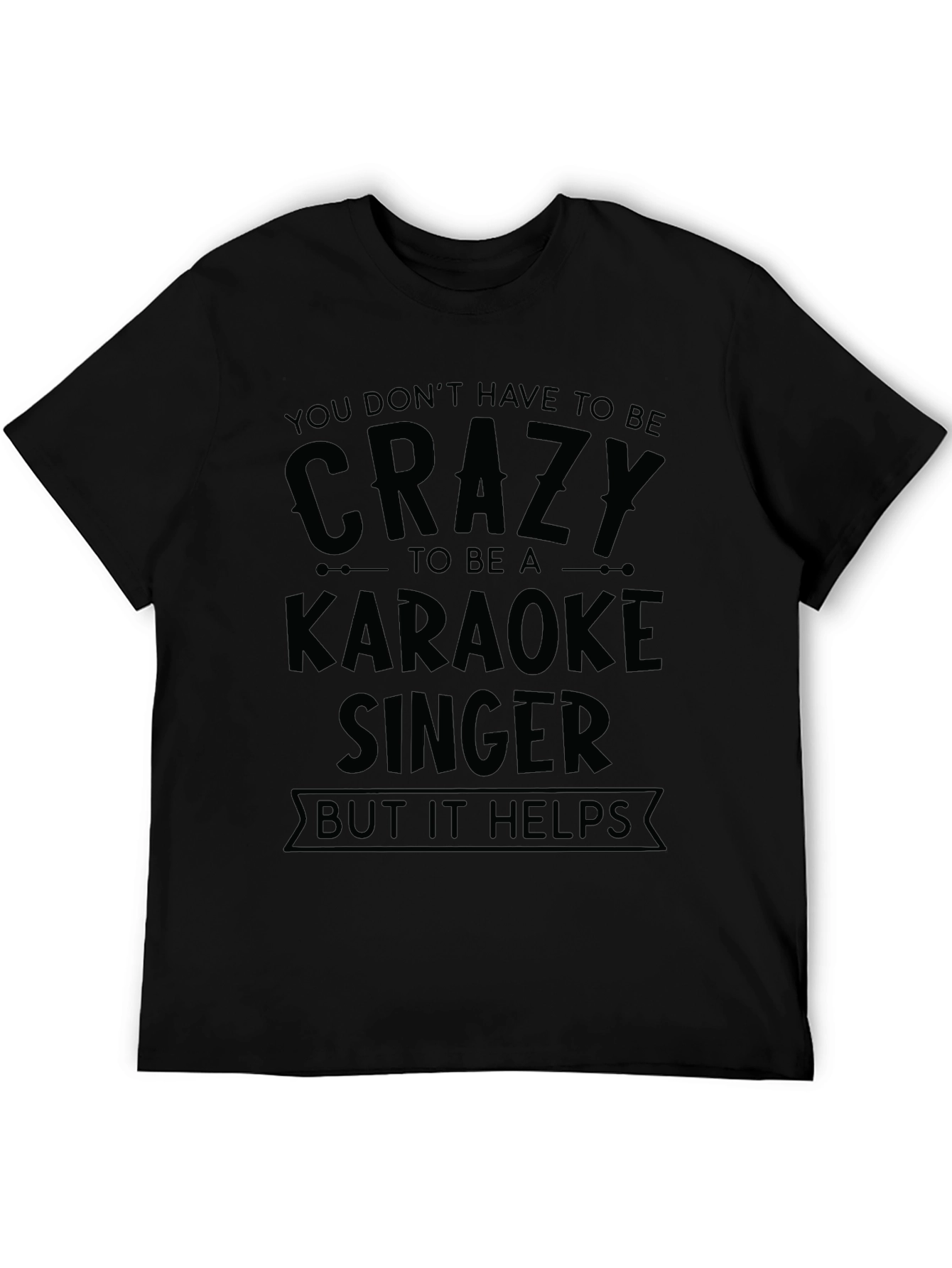 Crazy Karaoke Singer Black T-Shirt