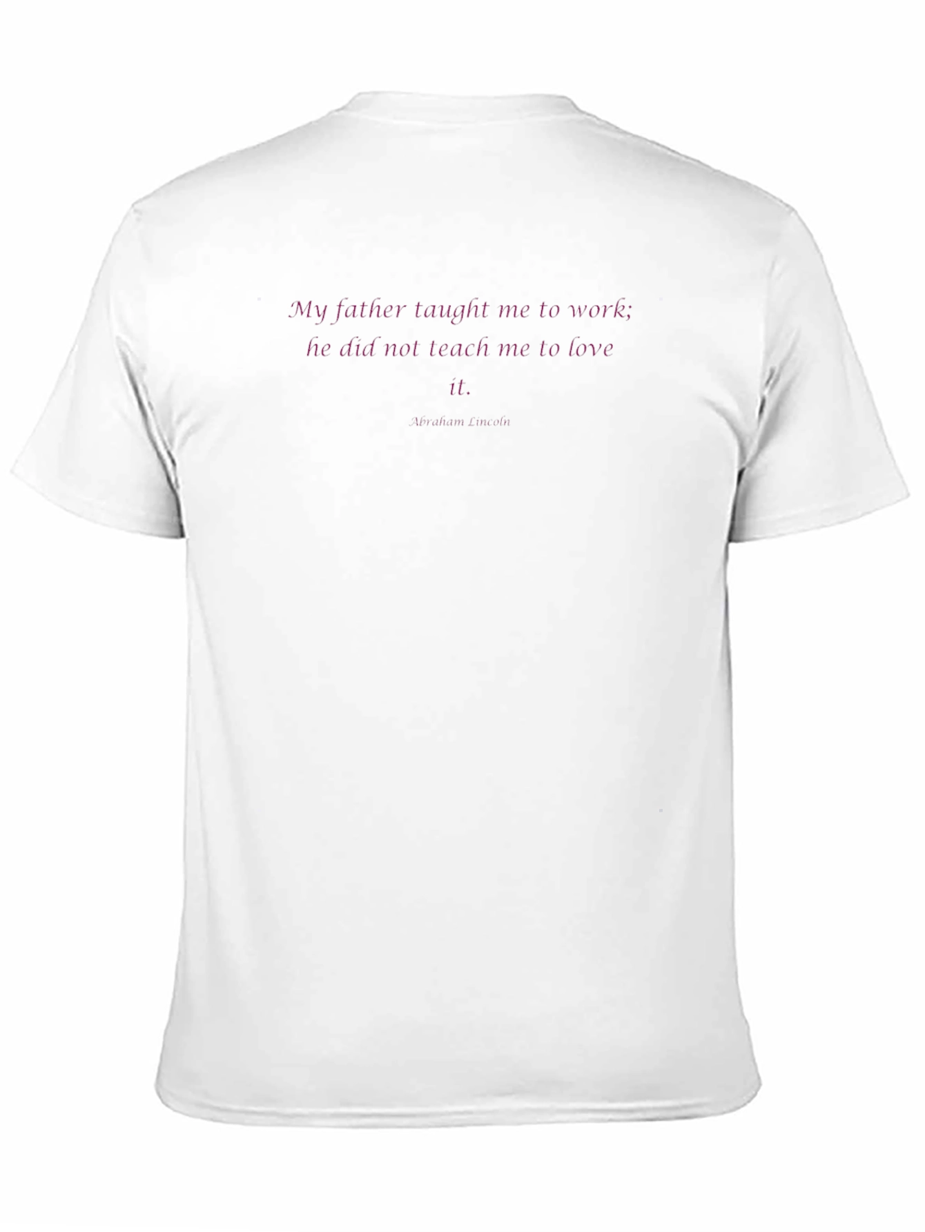 Inspirational Quote T-Shirt - My Father Taught Me