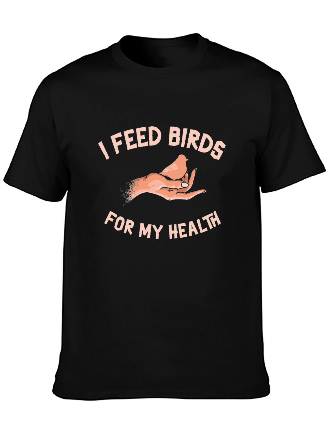 I Feed Birds For My Health Black Tee