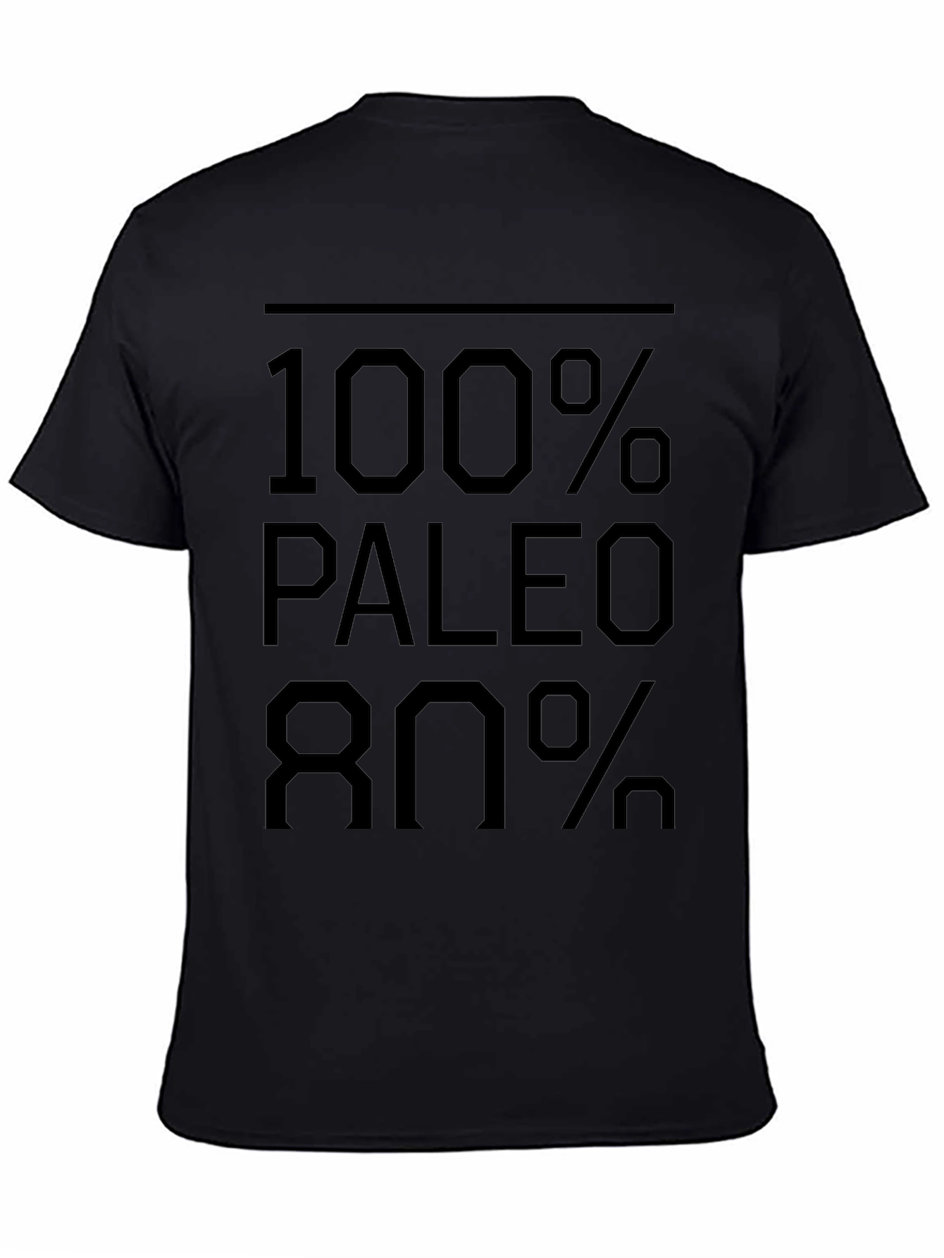 100% Paleo 80% T-Shirt - Funny Diet Tee