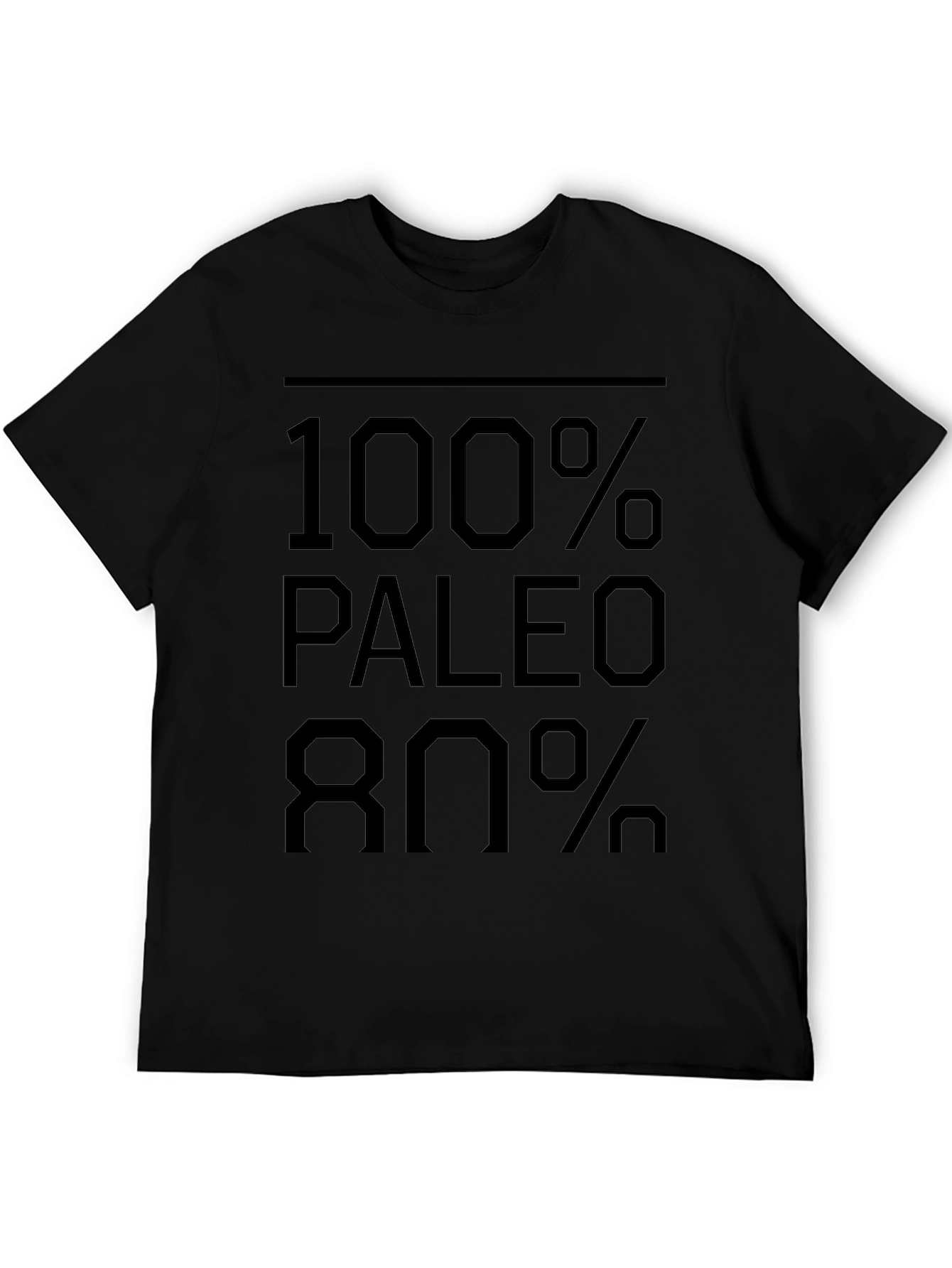 100% Paleo 80% T-Shirt - Funny Diet Tee