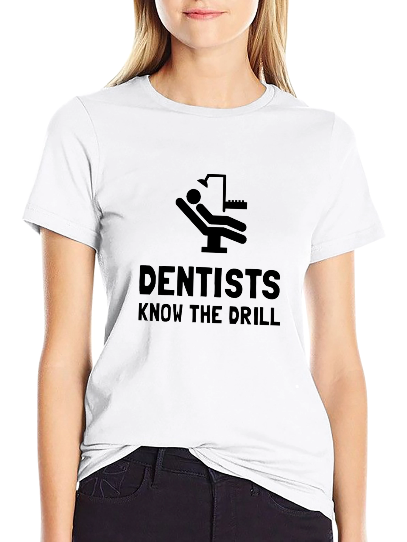 Dentists Know the Drill Black Humor T-Shirt