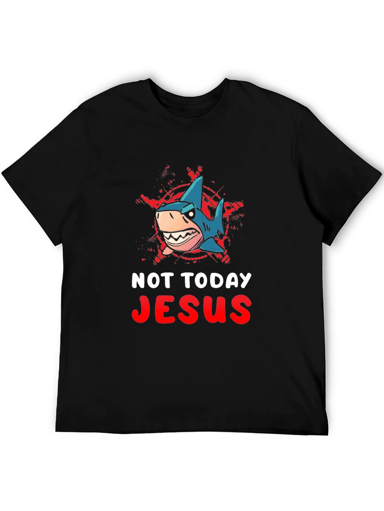 Not Today Jesus Shark T-Shirt