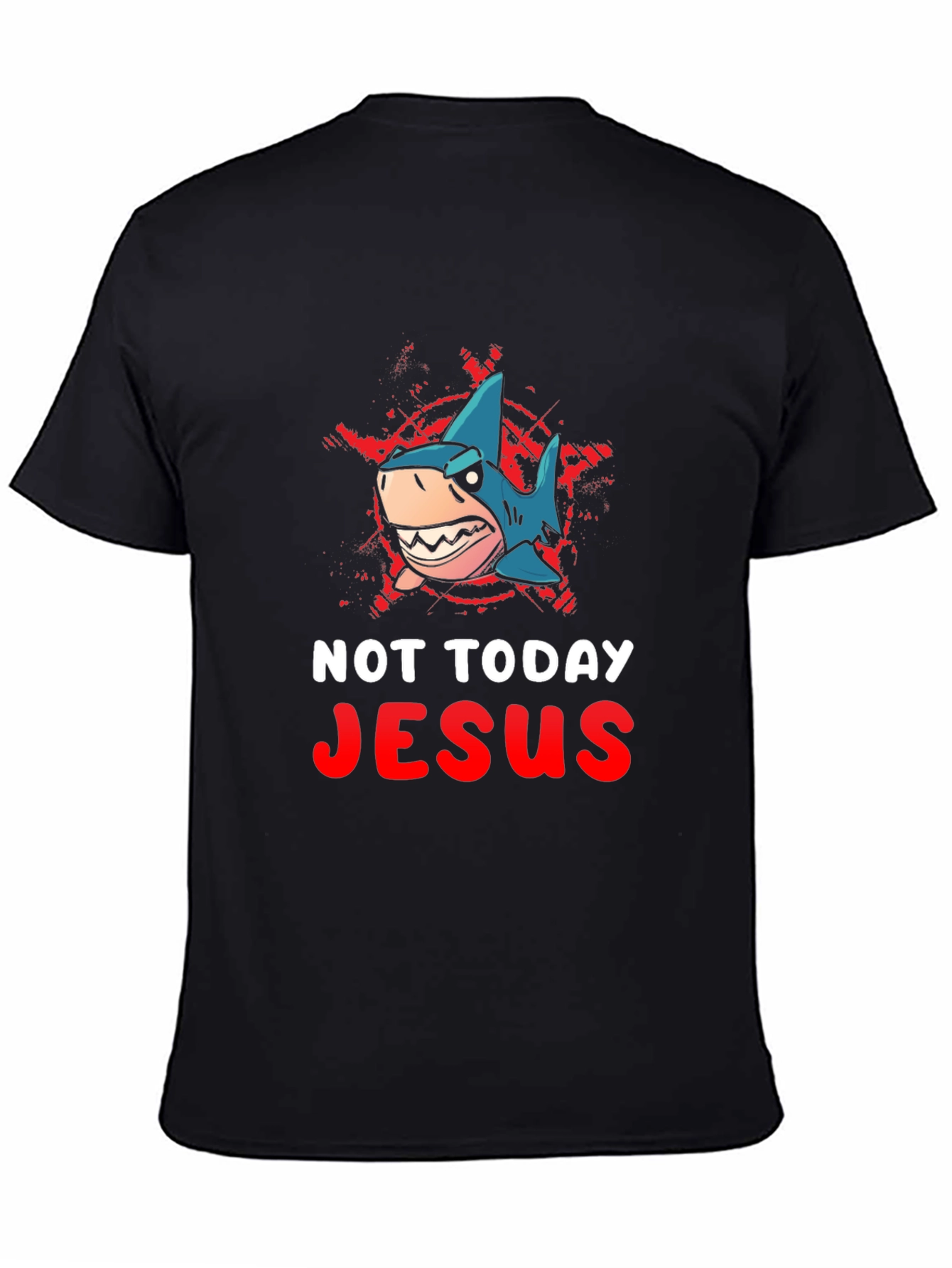 Not Today Jesus Shark T-Shirt