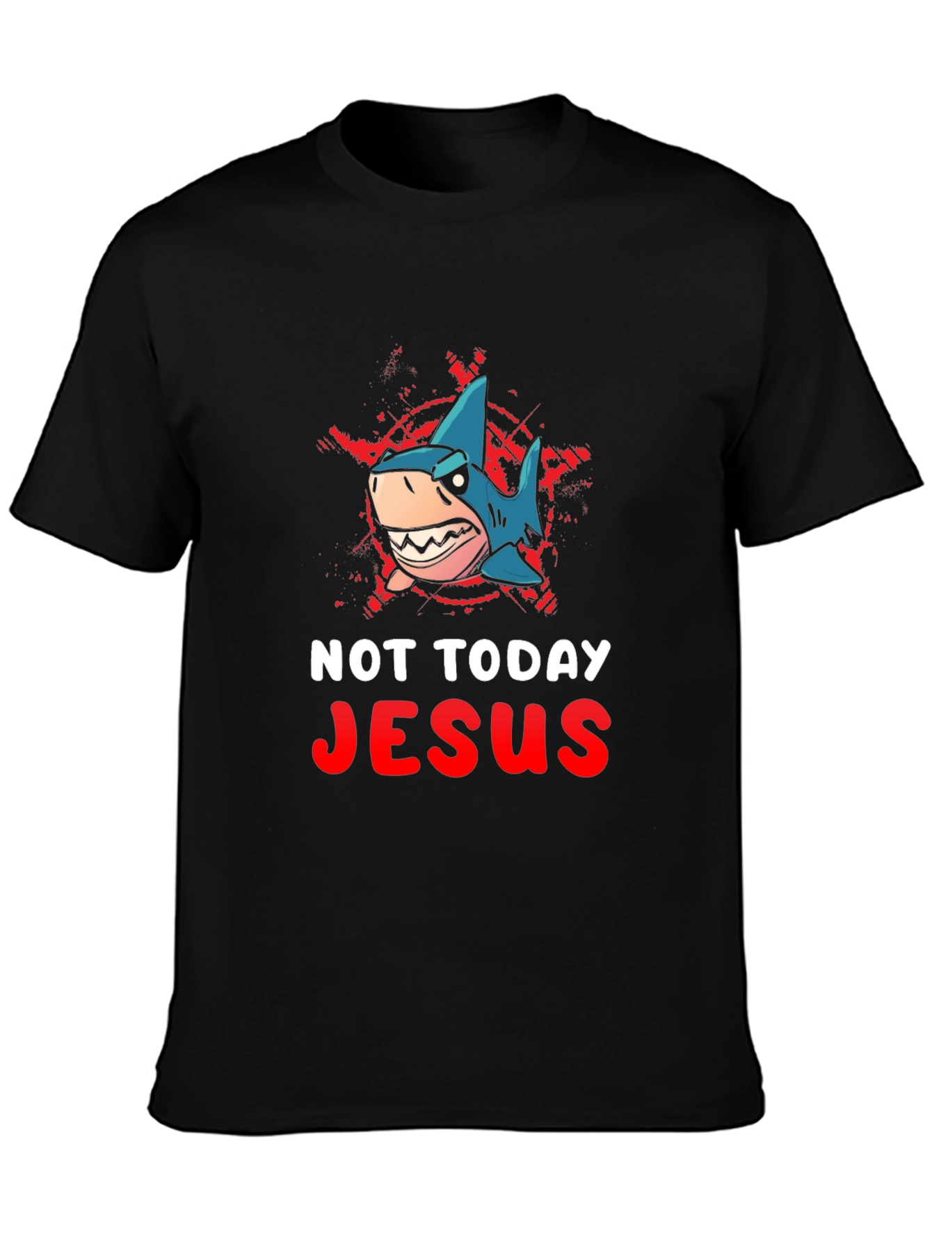 Not Today Jesus Shark T-Shirt