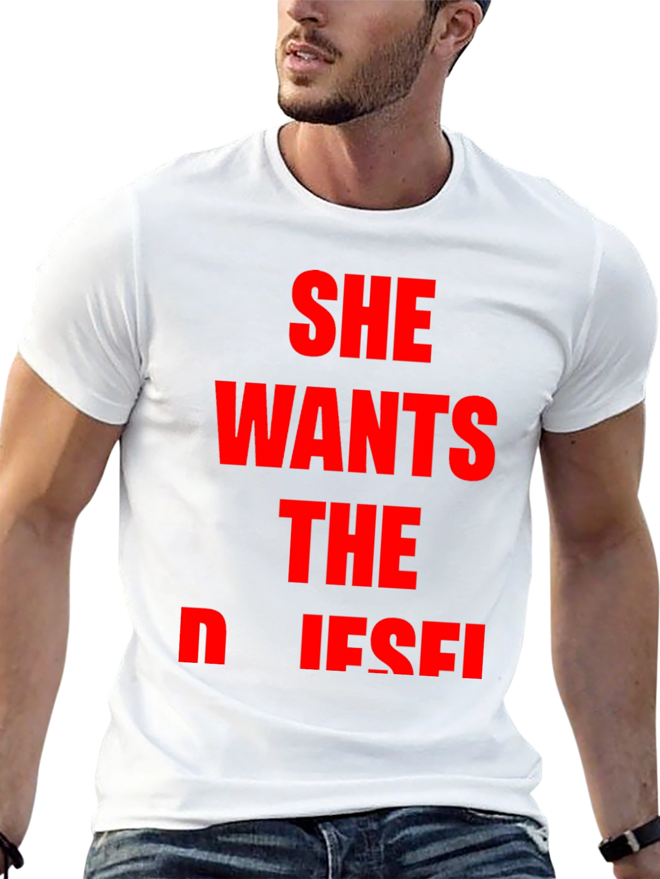 She Wants The Diesel T-Shirt