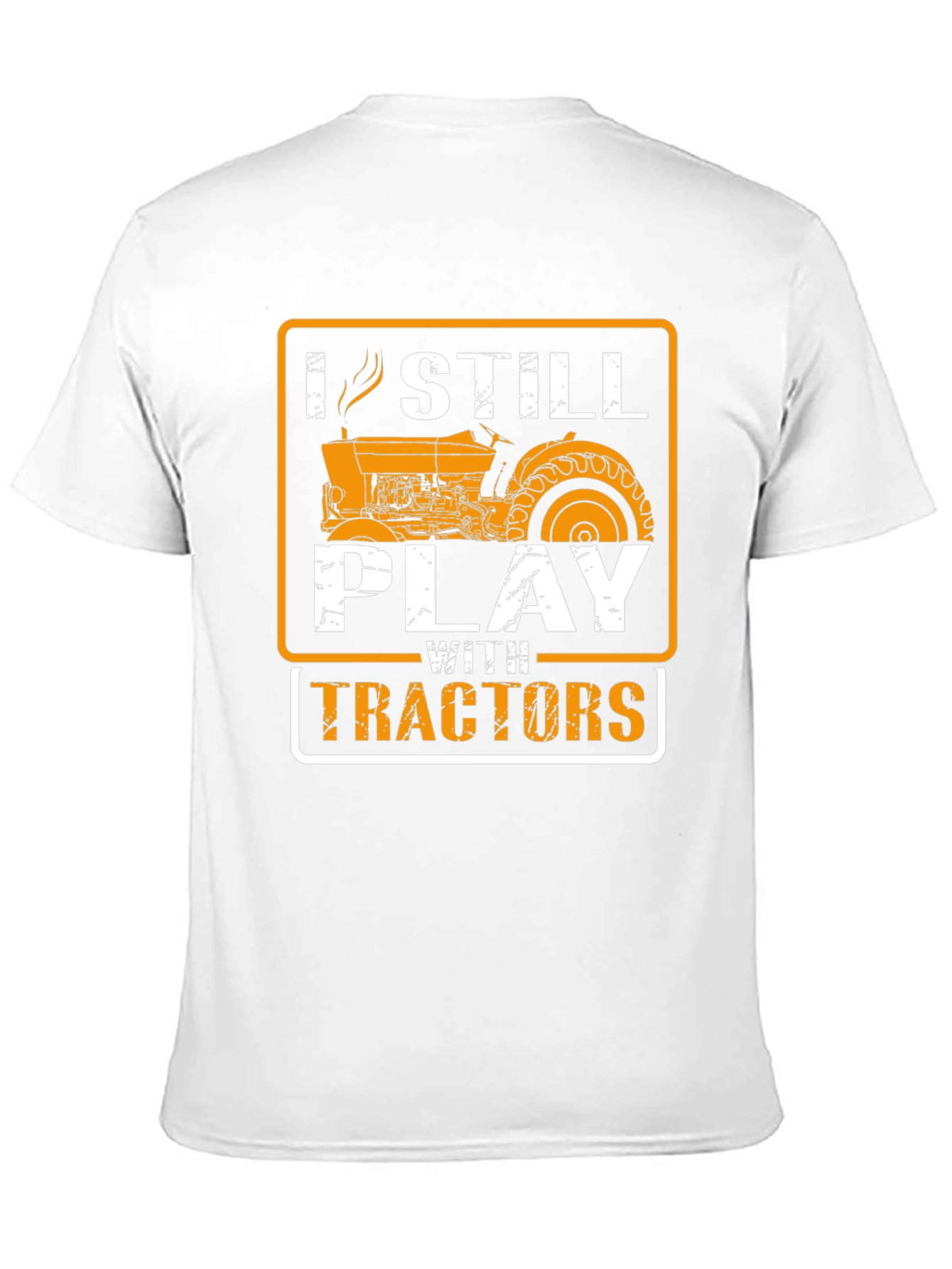 I Still Play With Tractors Graphic Tee