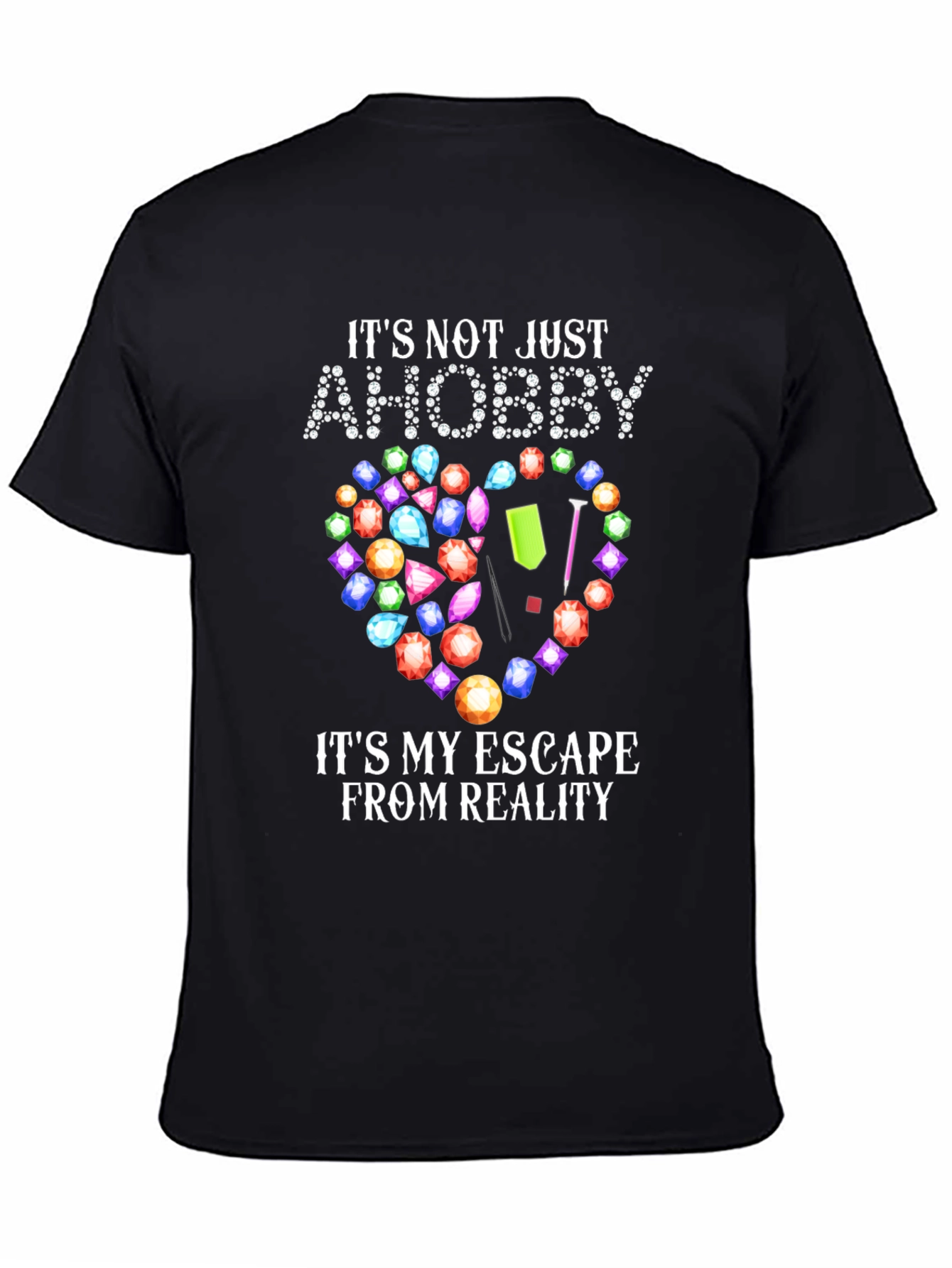 Diamond Art Hobby T-Shirt - Escape Reality in Style!