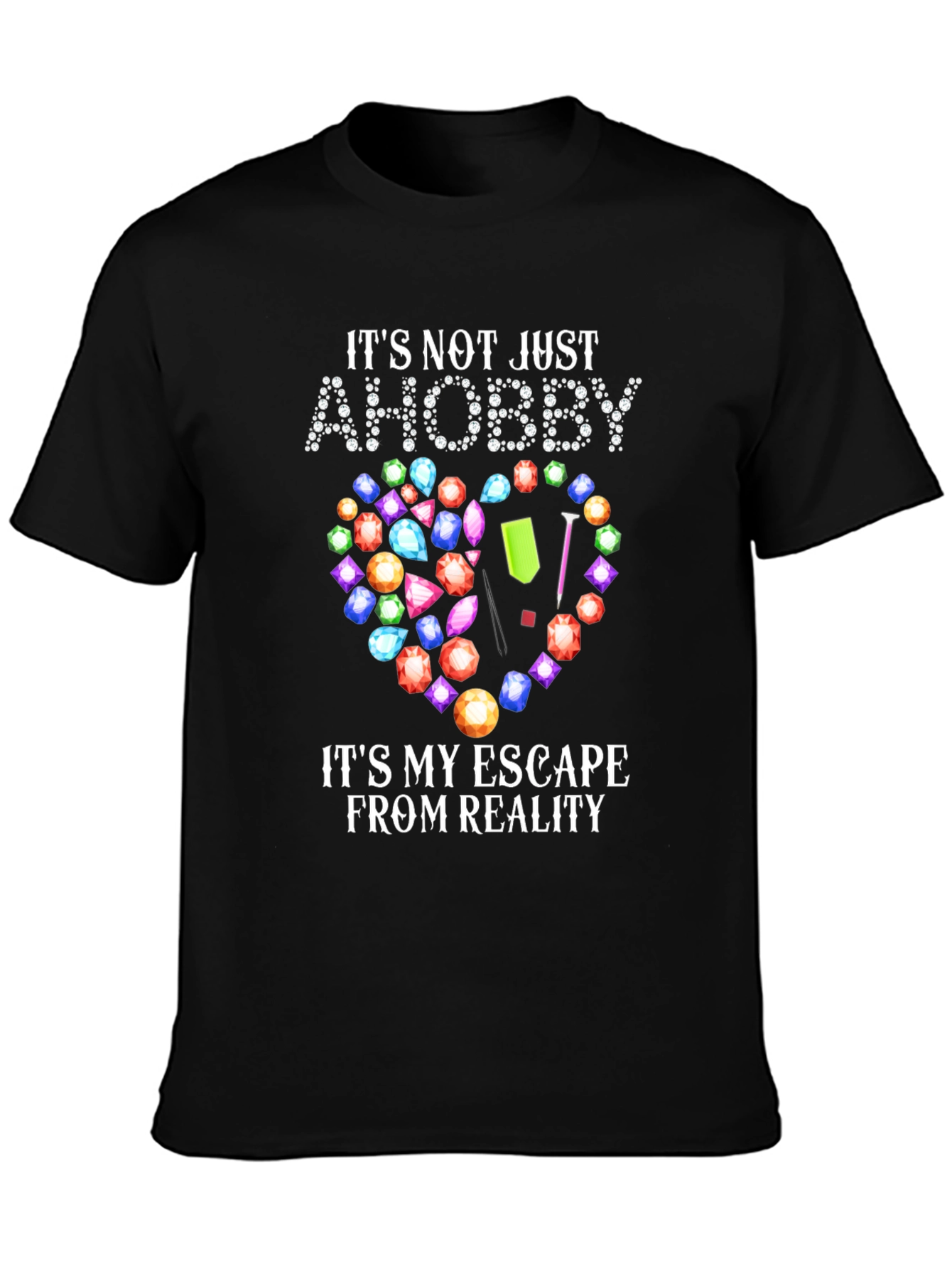 Diamond Art Hobby T-Shirt - Escape Reality in Style!