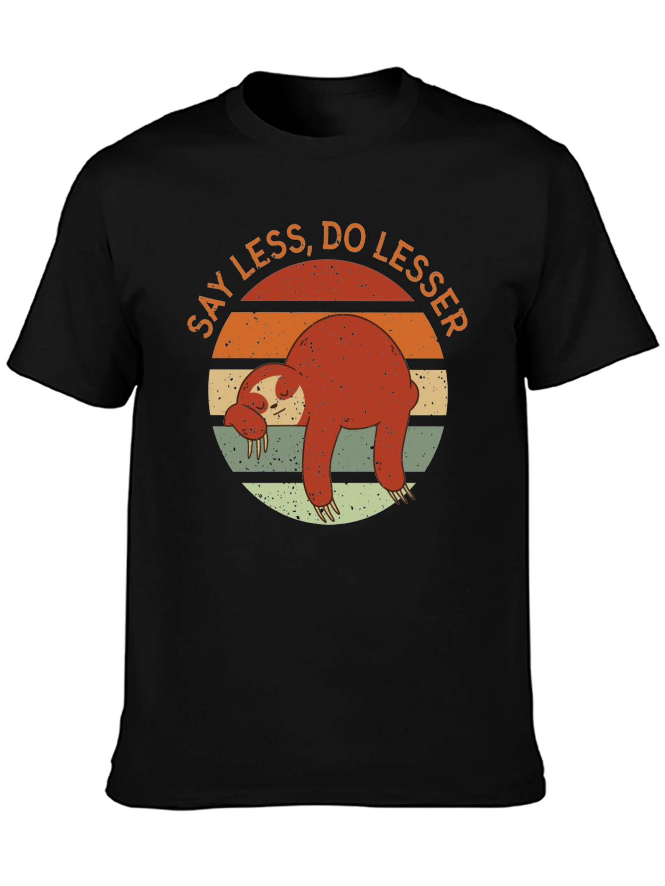 Lazy Sloth Graphic T-Shirt - Say Less Do Lesser