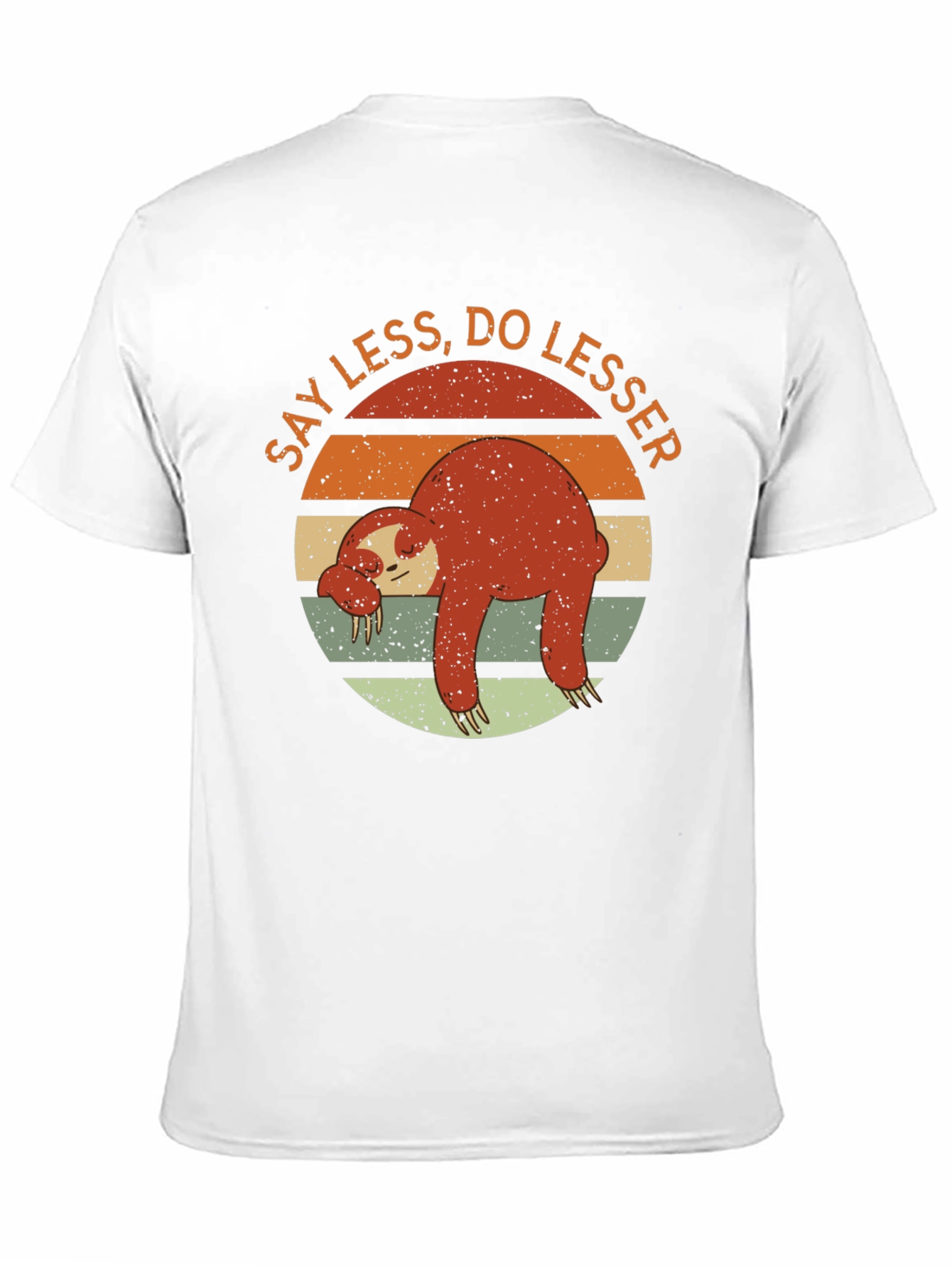 Lazy Sloth Graphic T-Shirt - Say Less Do Lesser