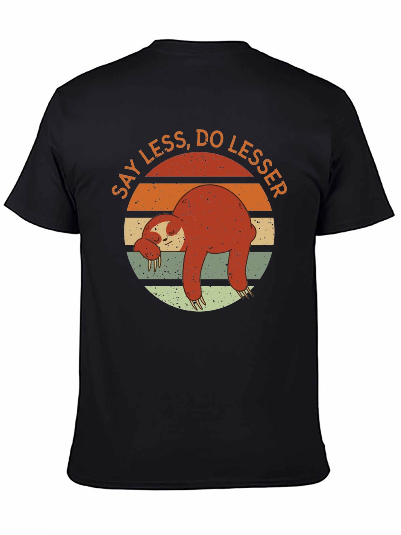 Lazy Sloth Graphic T-Shirt - Say Less Do Lesser