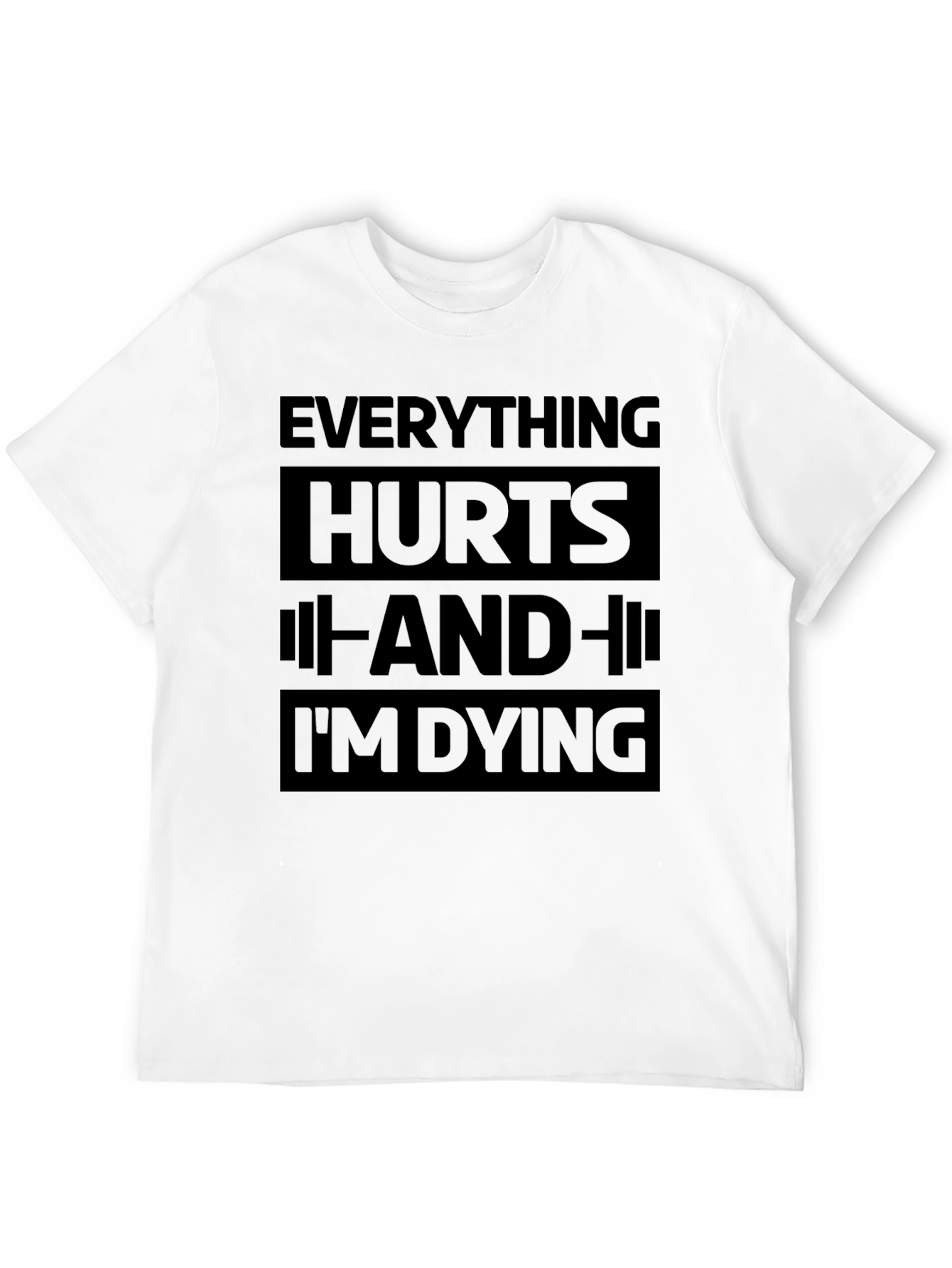 Everything Hurts Funny Workout Gym T-Shirt