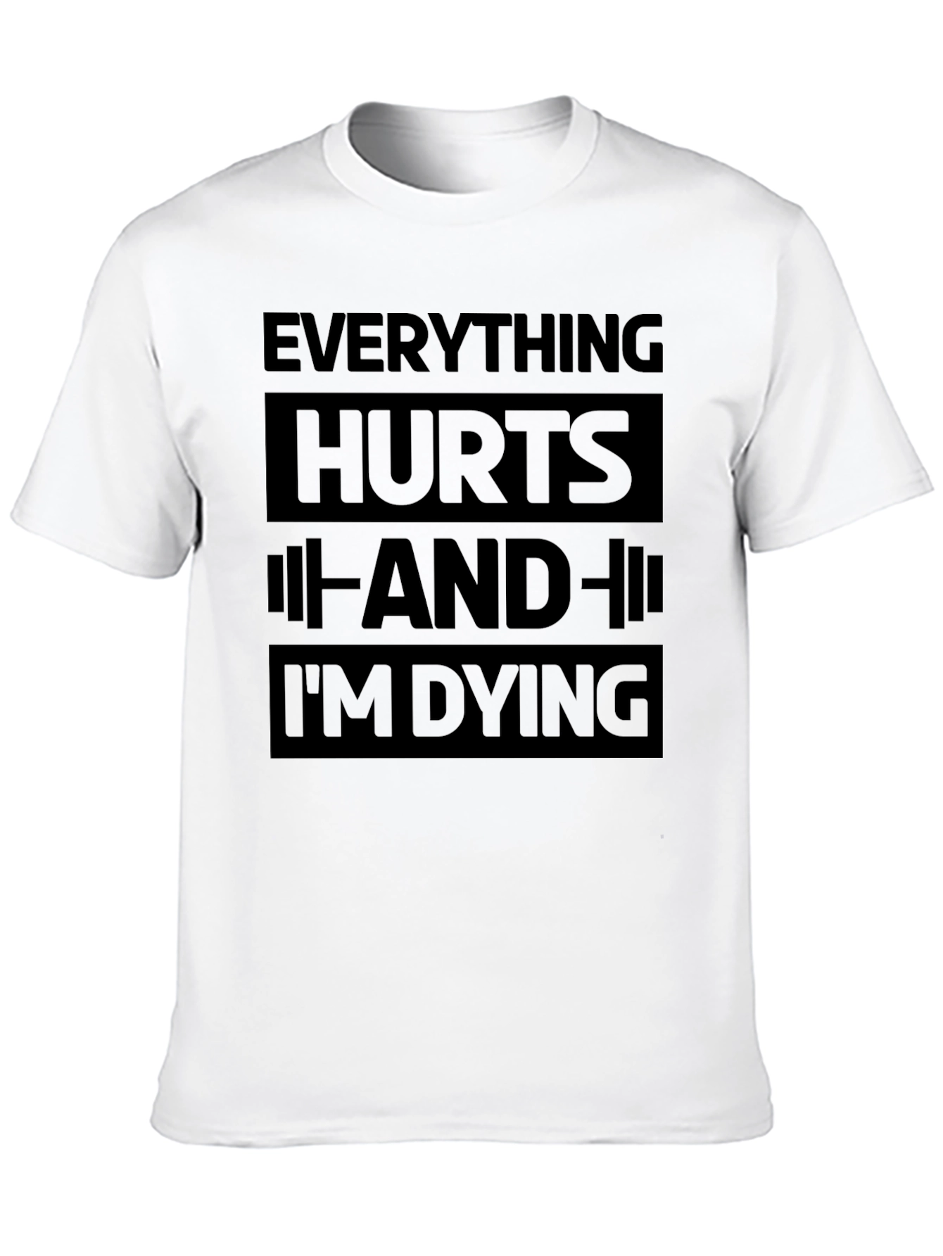 Everything Hurts Funny Workout Gym T-Shirt