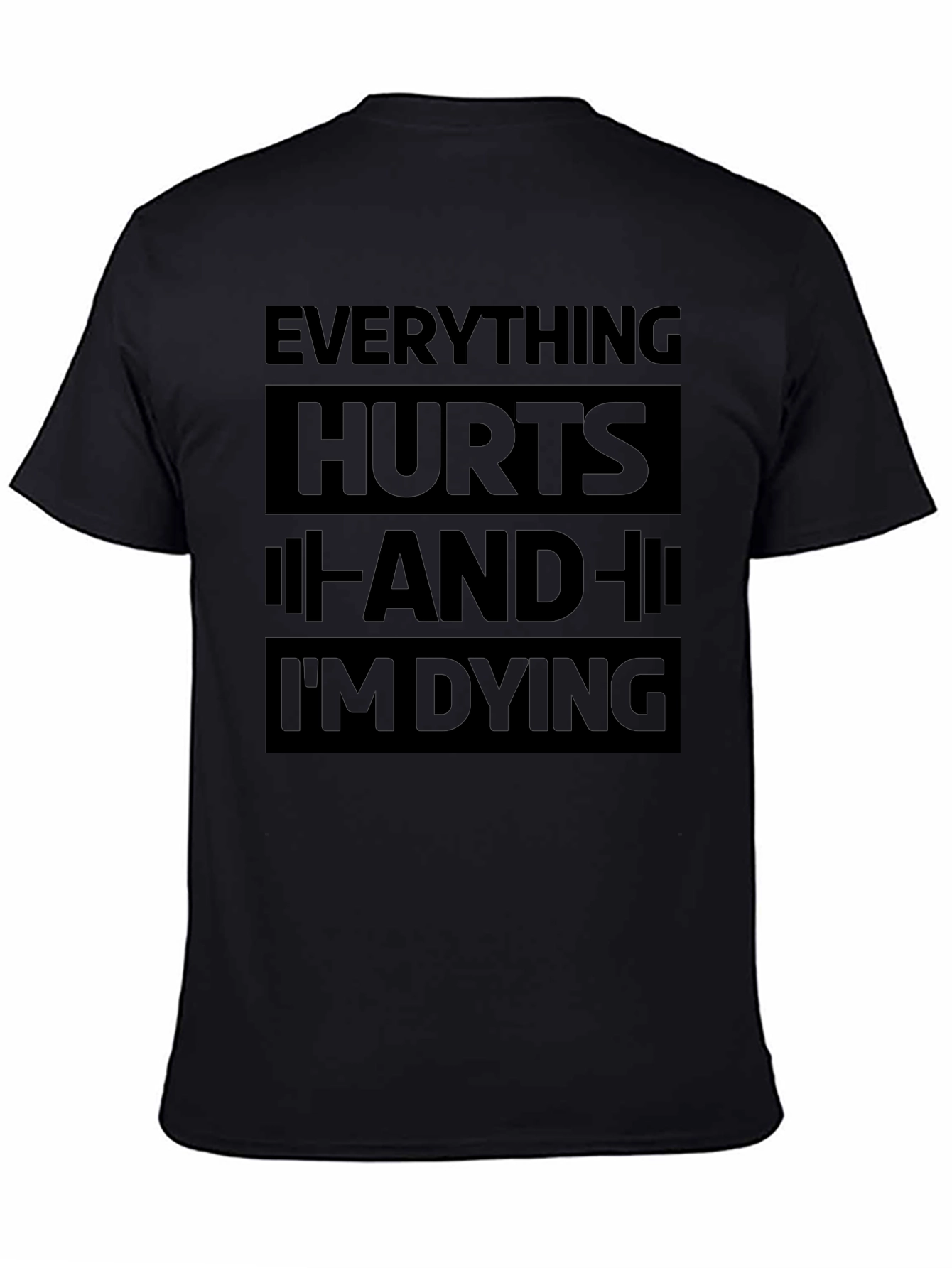 Everything Hurts Funny Workout Gym T-Shirt