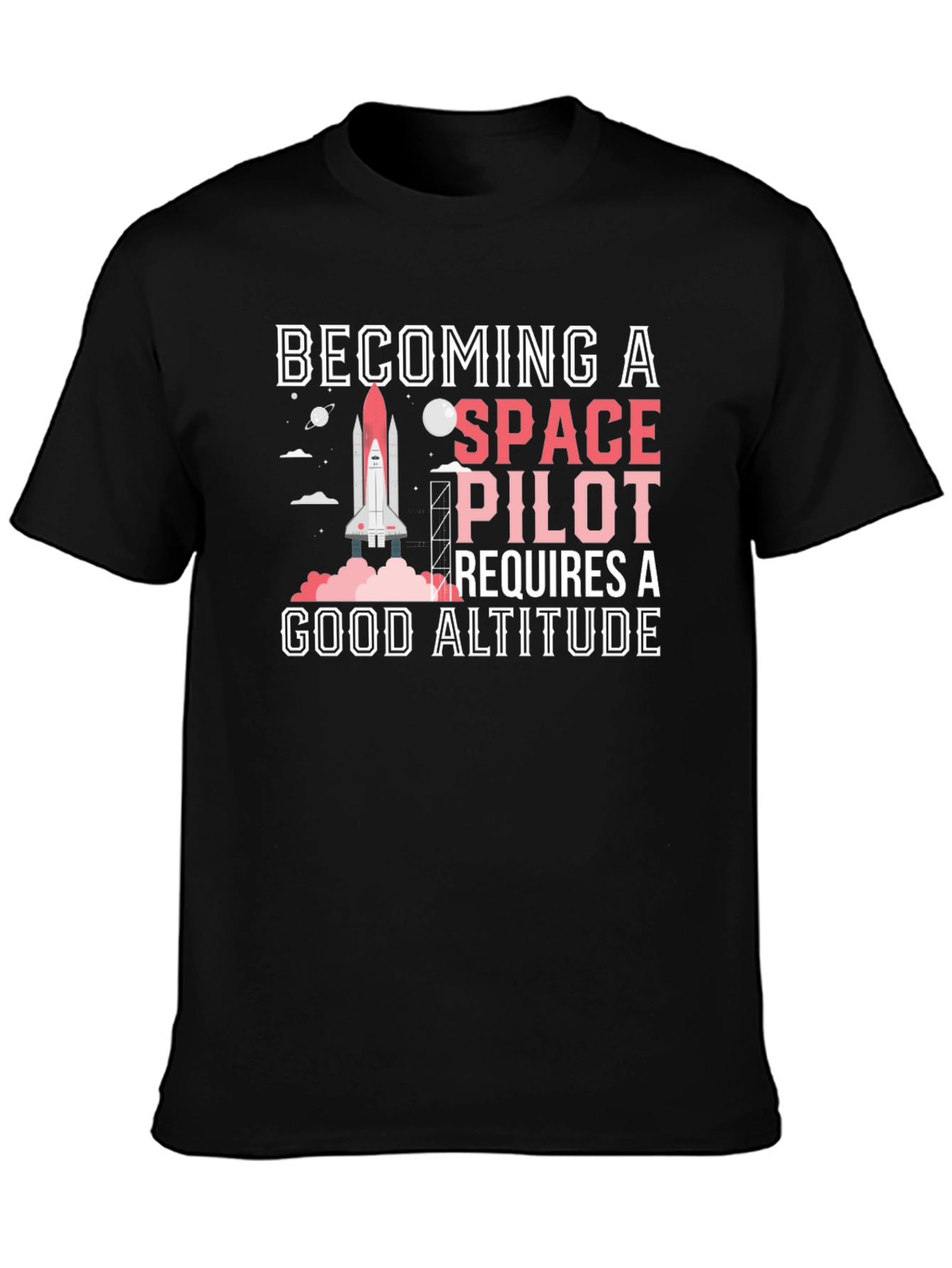 Space Pilot T-Shirt - Altitude Required
