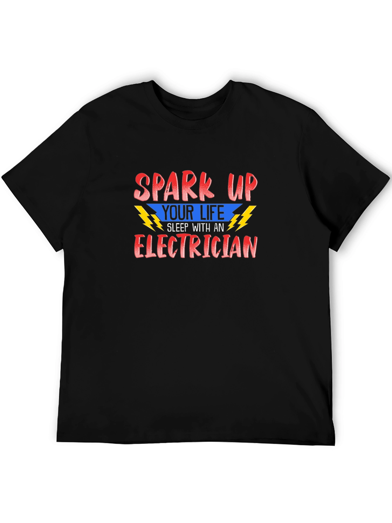 Electrician T-Shirt - Spark Up Your Life