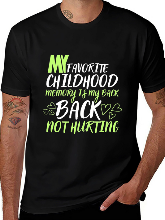 Funny Back Pain T-Shirt - My Favorite Childhood Memory
