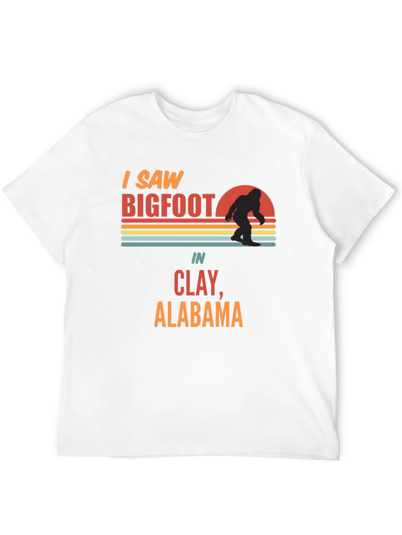 I Saw Bigfoot T-Shirt - Clay Alabama Bigfoot Tee