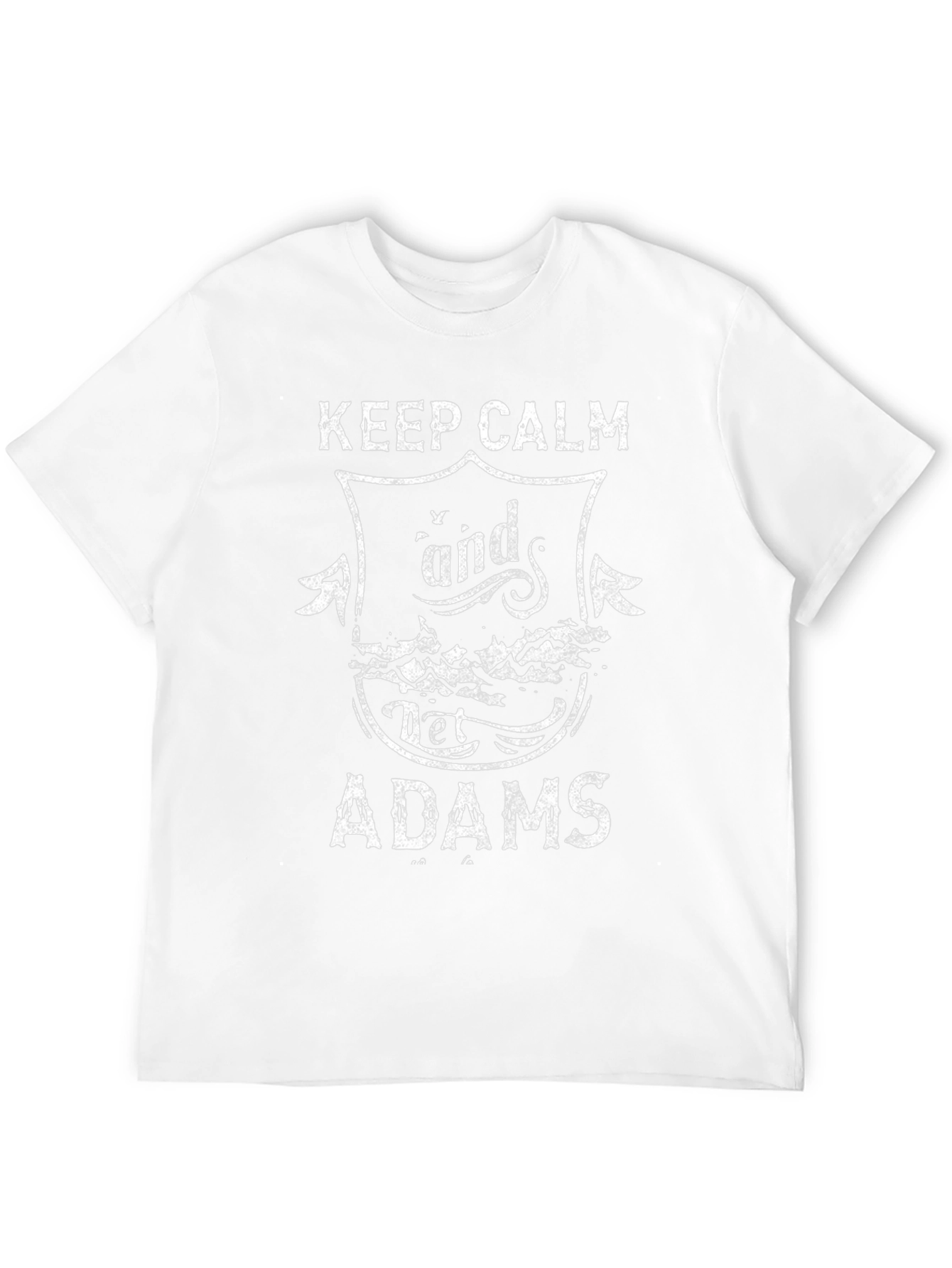 Keep Calm and Let Adams T-Shirt