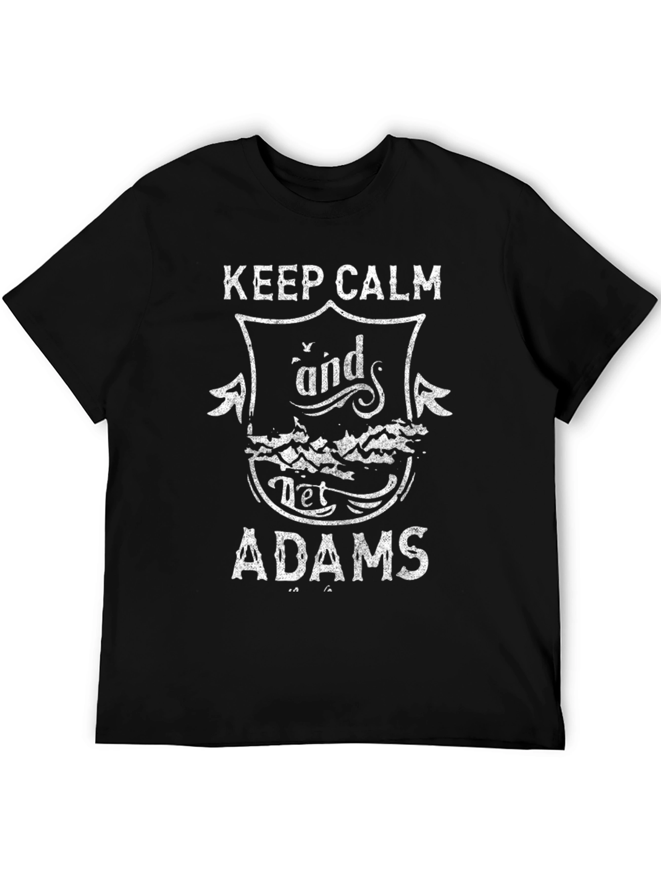 Keep Calm and Let Adams T-Shirt