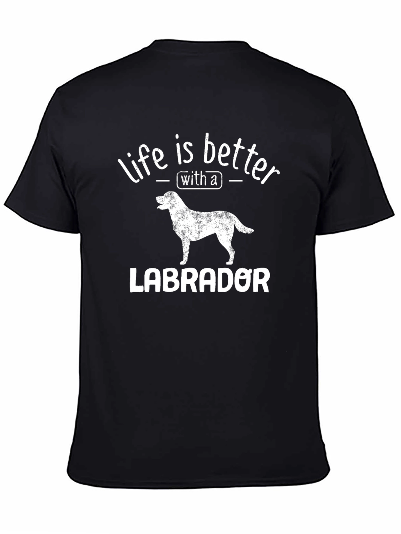 Life is Better with a Labrador T-Shirt