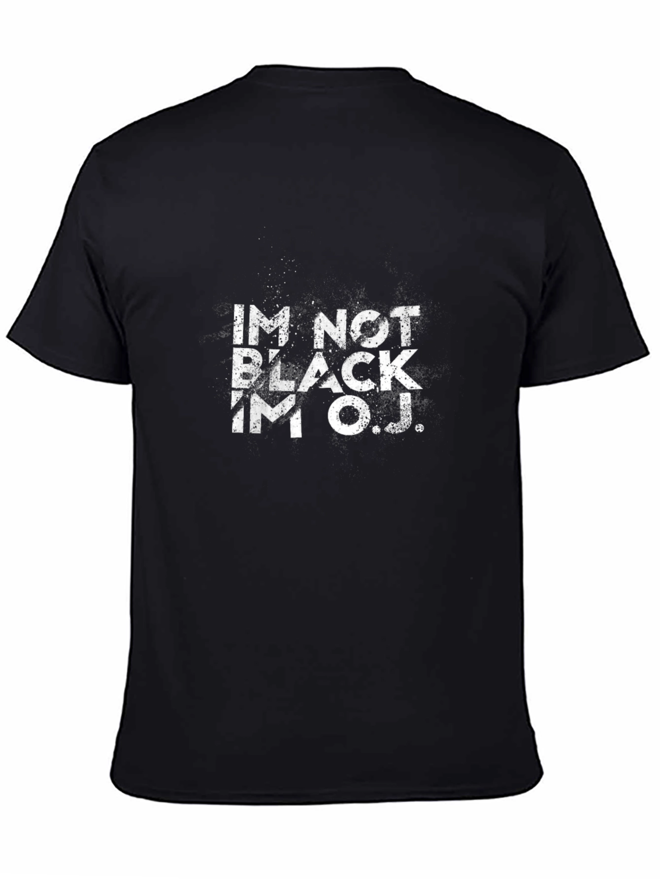 Im Not Black Im O.J. Graphic T-Shirt