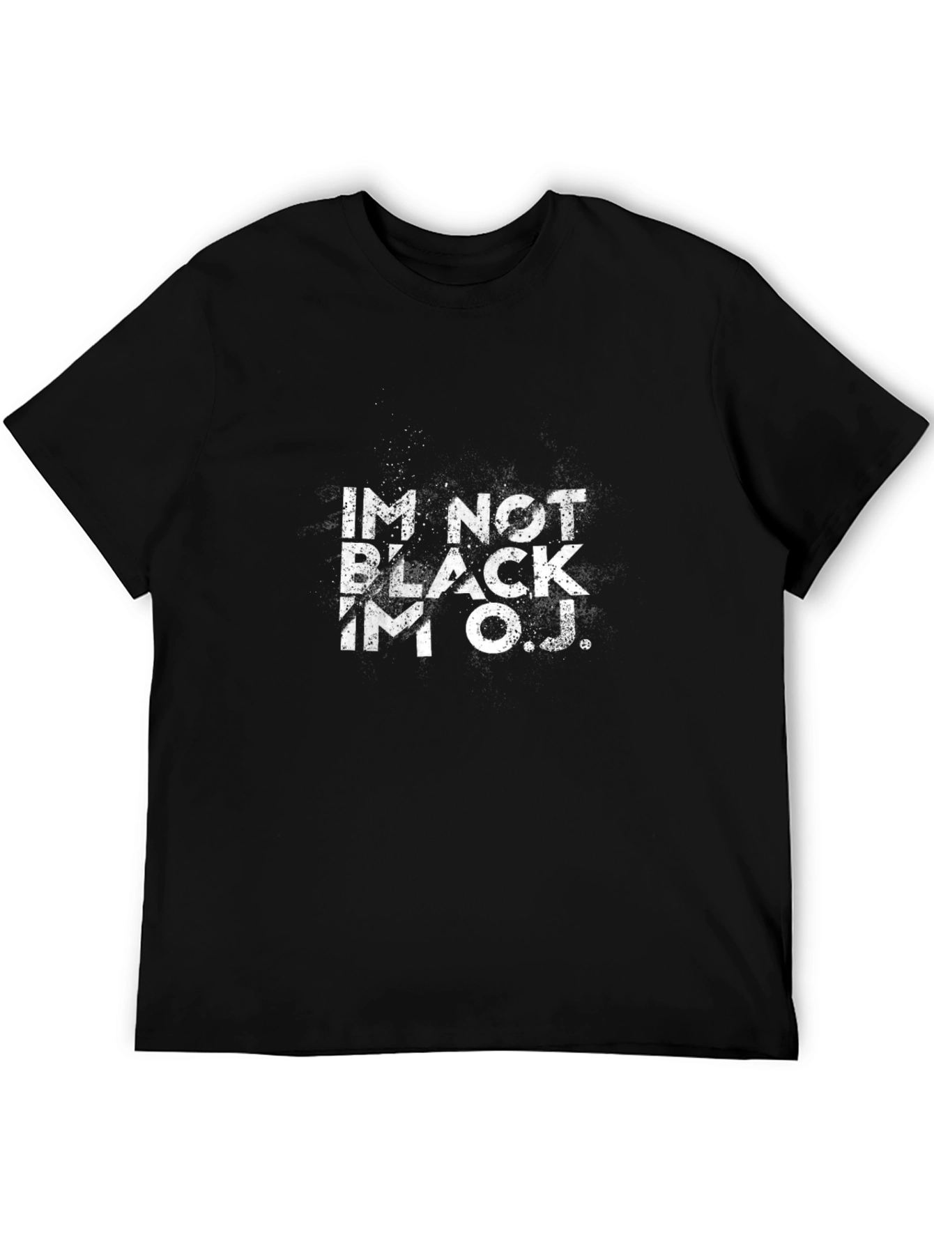 Im Not Black Im O.J. Graphic T-Shirt