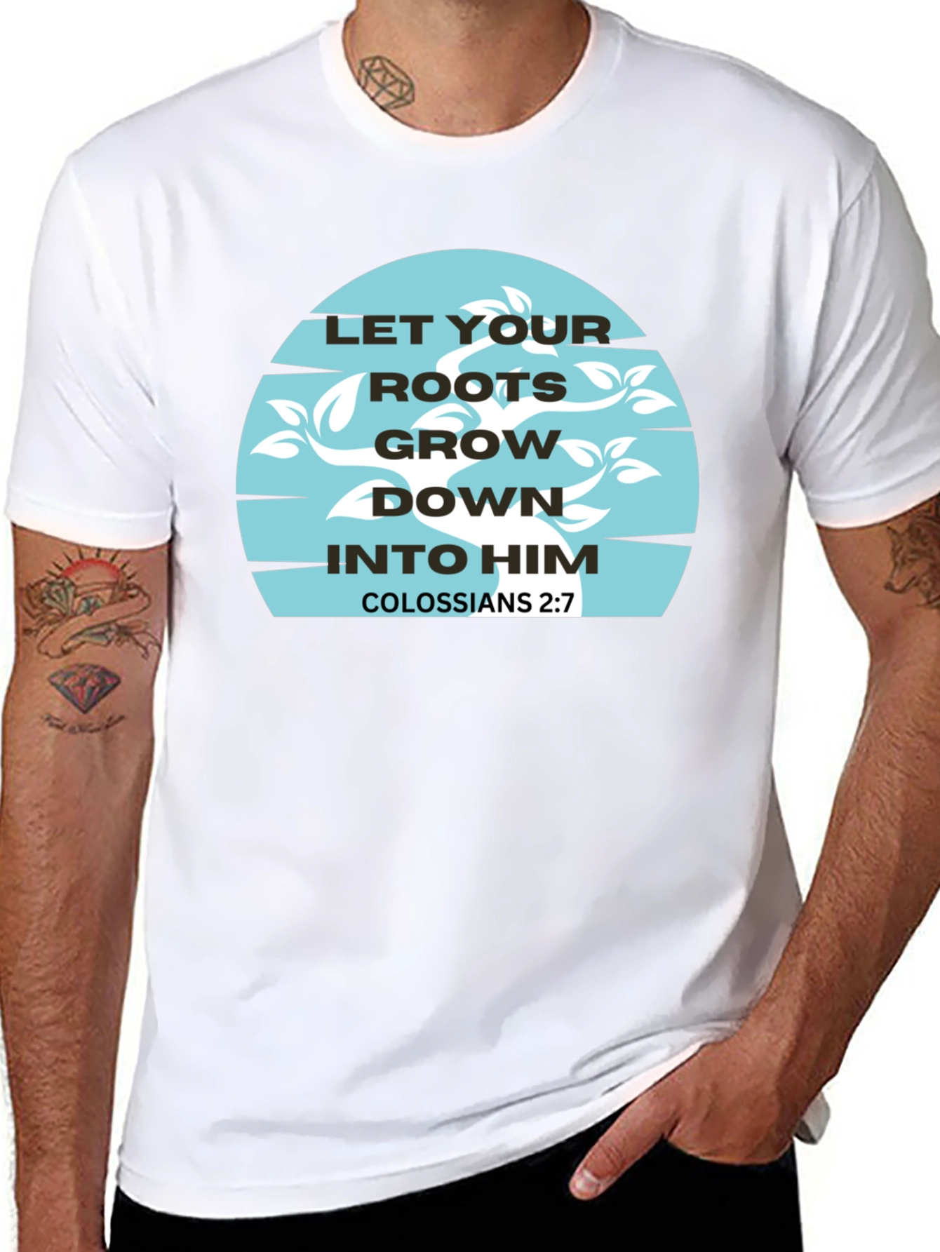Roots Grow Down T-Shirt - Colossians 2:7 Graphic Tee