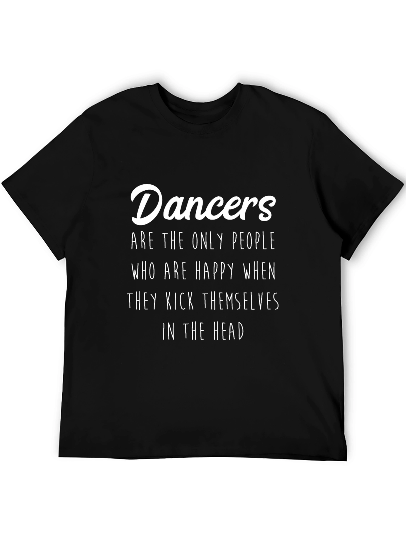 Dancers Kick Themselves T-Shirt