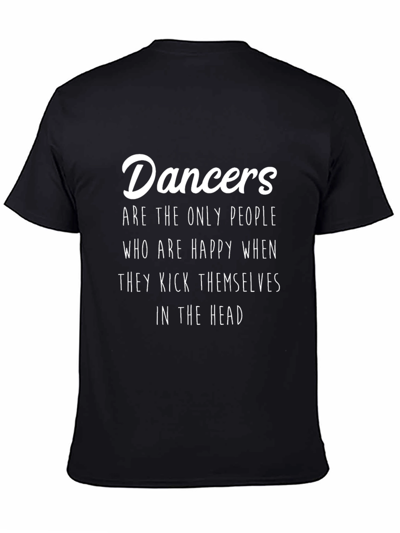 Dancers Kick Themselves T-Shirt