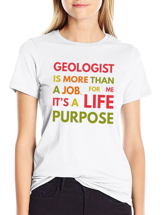 Geologist Life Purpose Graphic T-Shirt