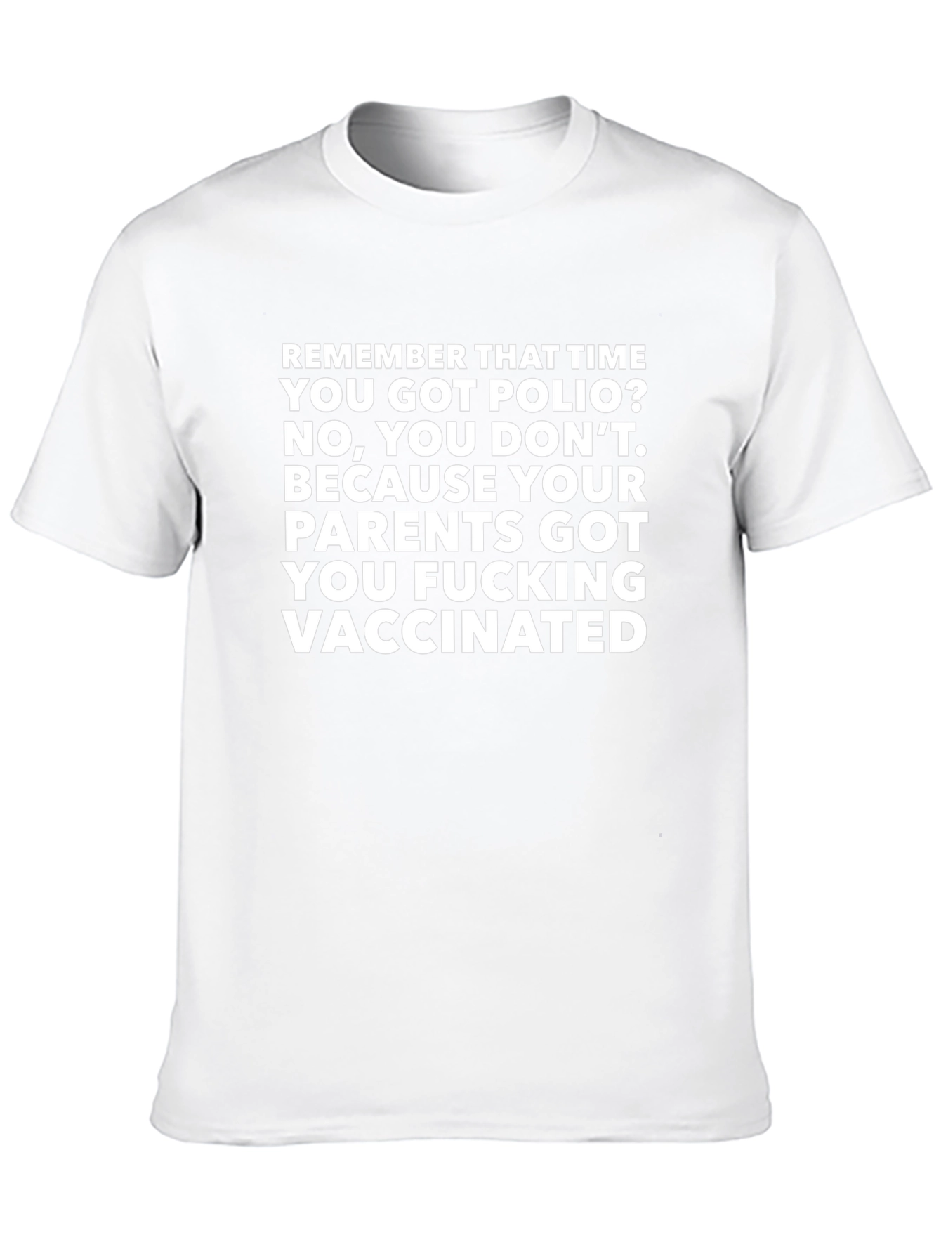 Vaccinated Graphic Tee - Remember That Time Polio?