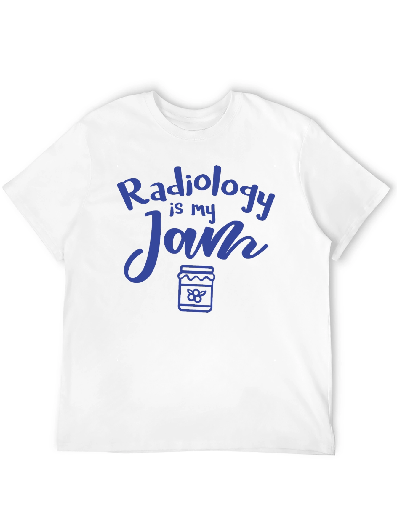 Radiology Is My Jam Funny Radiologist T-Shirt