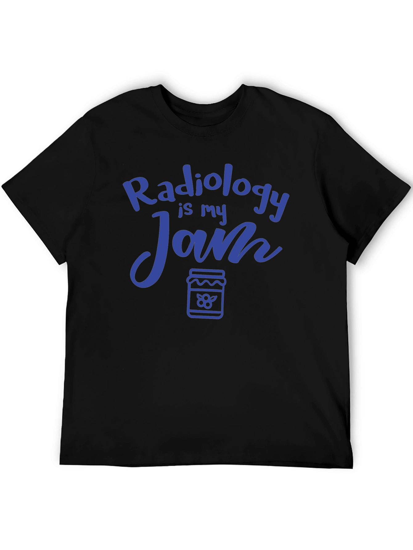 Radiology Is My Jam Funny Radiologist T-Shirt