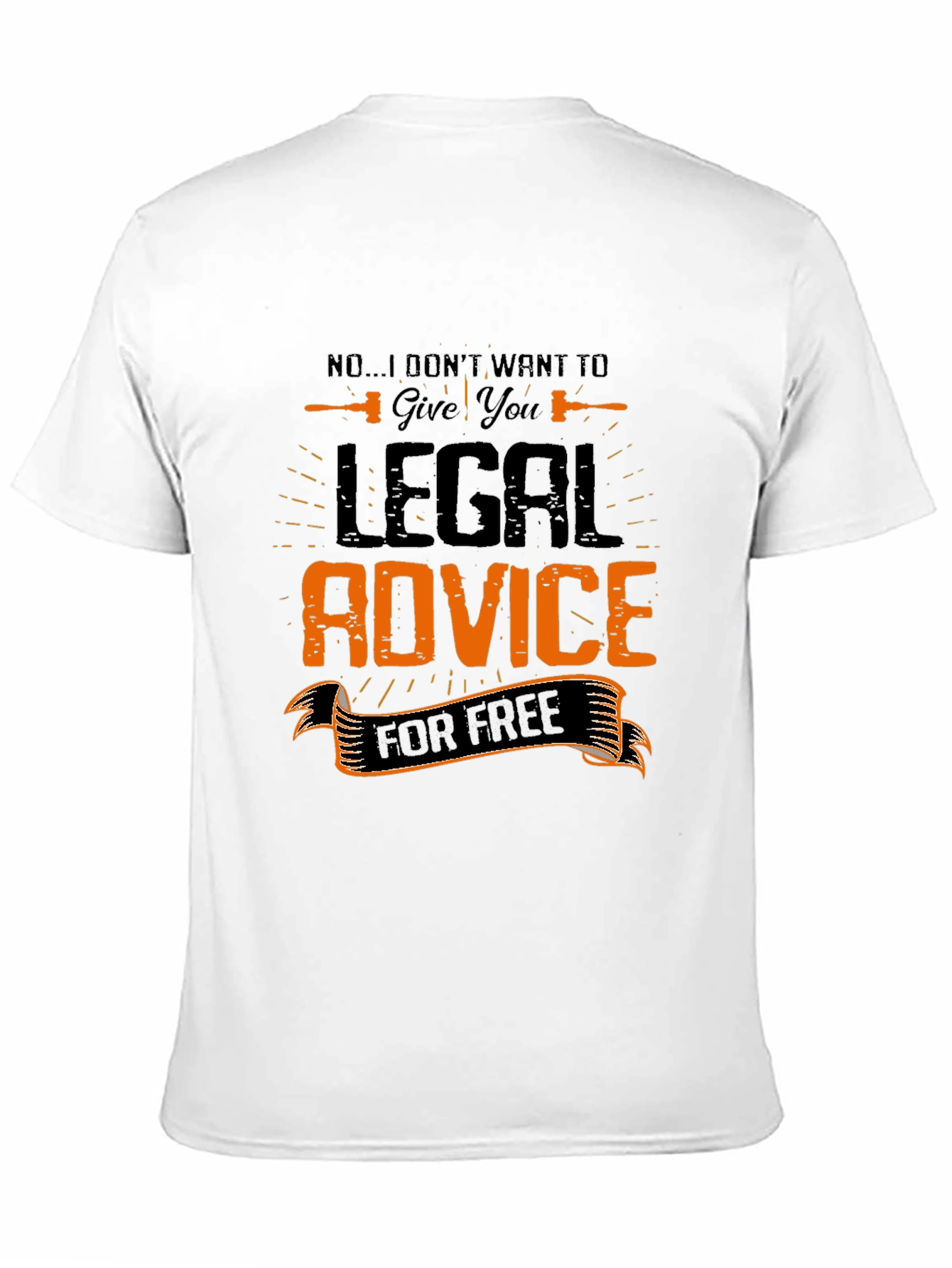 Funny Legal Advice T-Shirt - Attorney Gift
