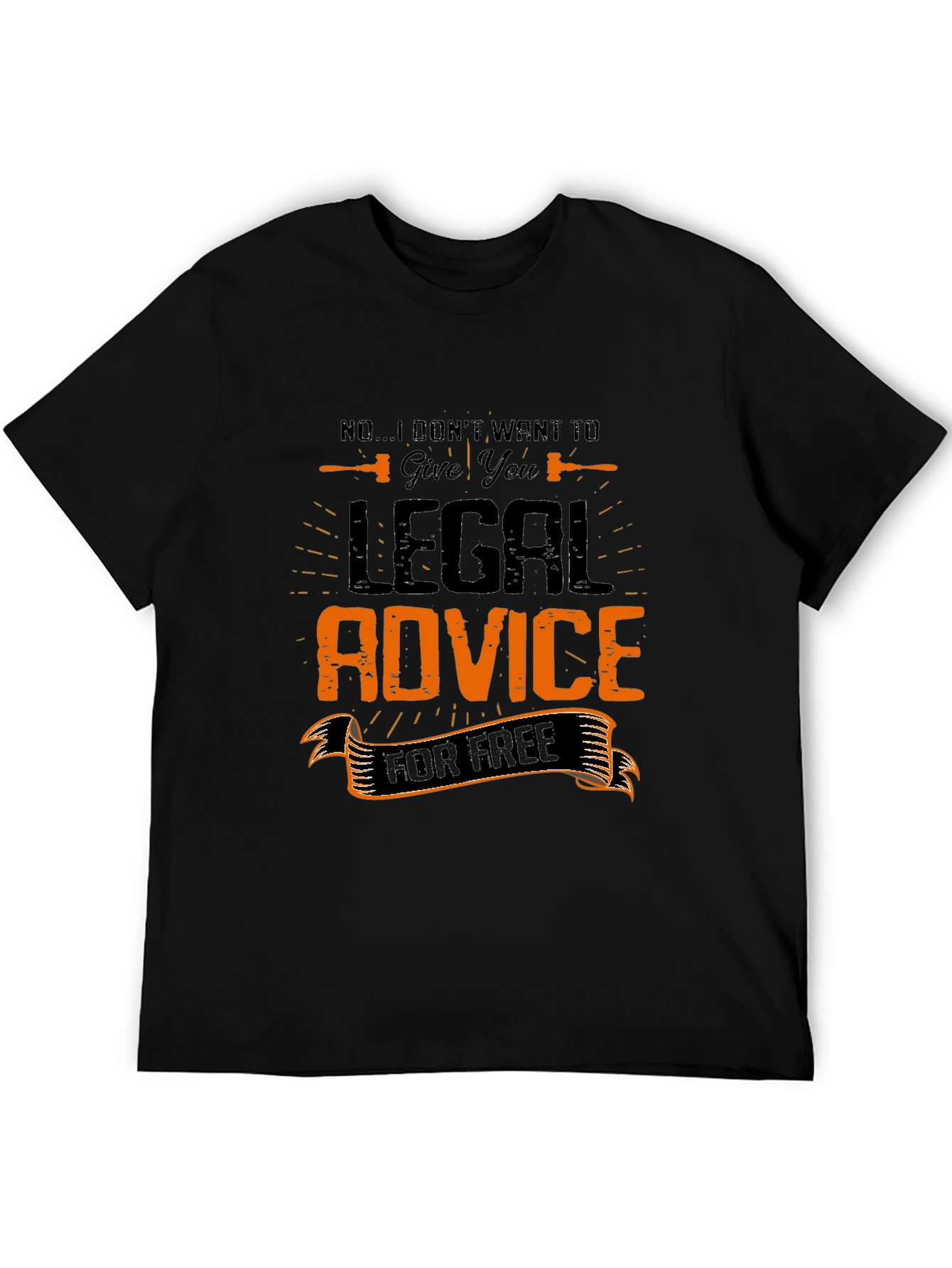 Funny Legal Advice T-Shirt - Attorney Gift