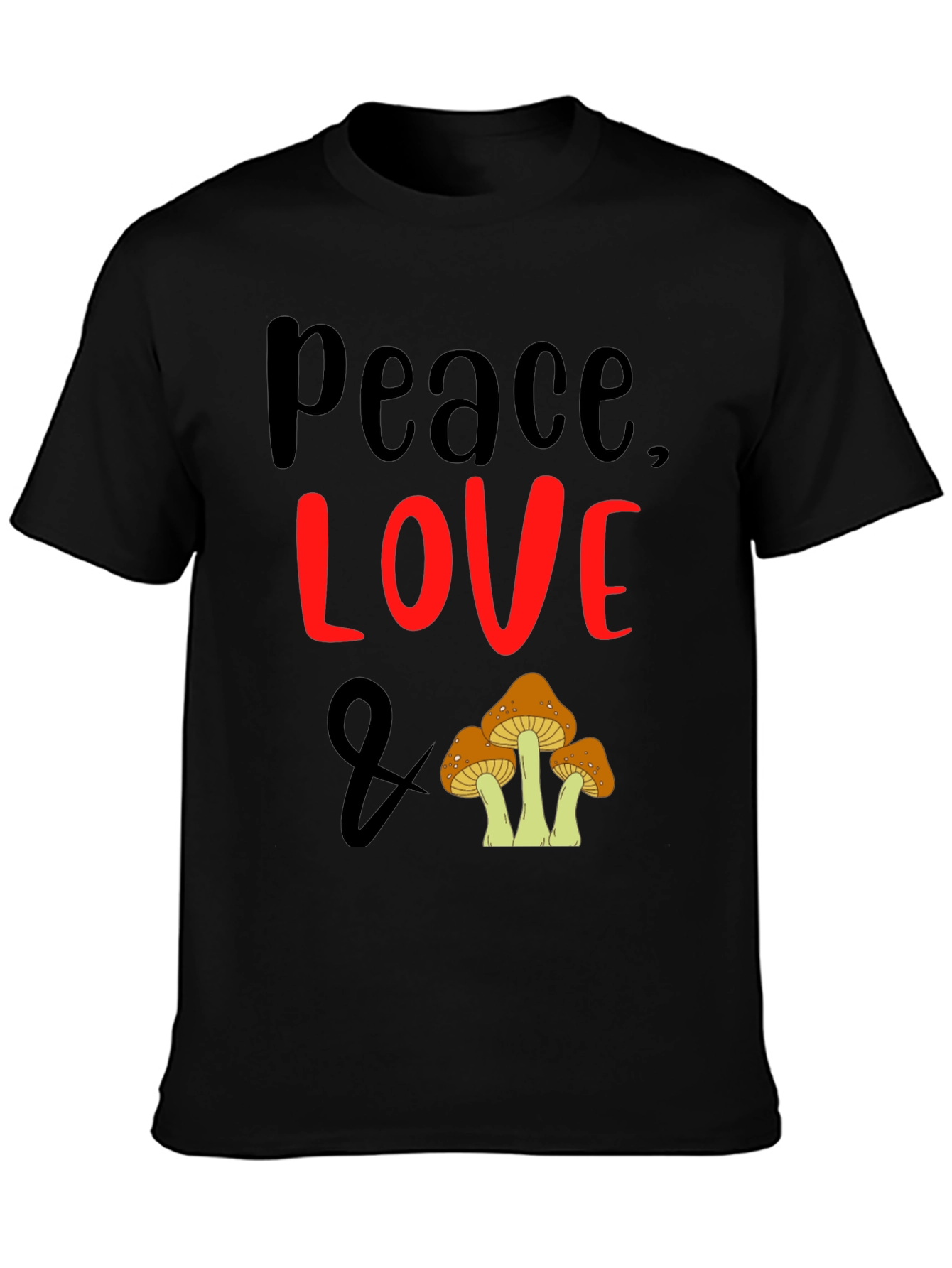 Peace Love and Mushrooms T-Shirt
