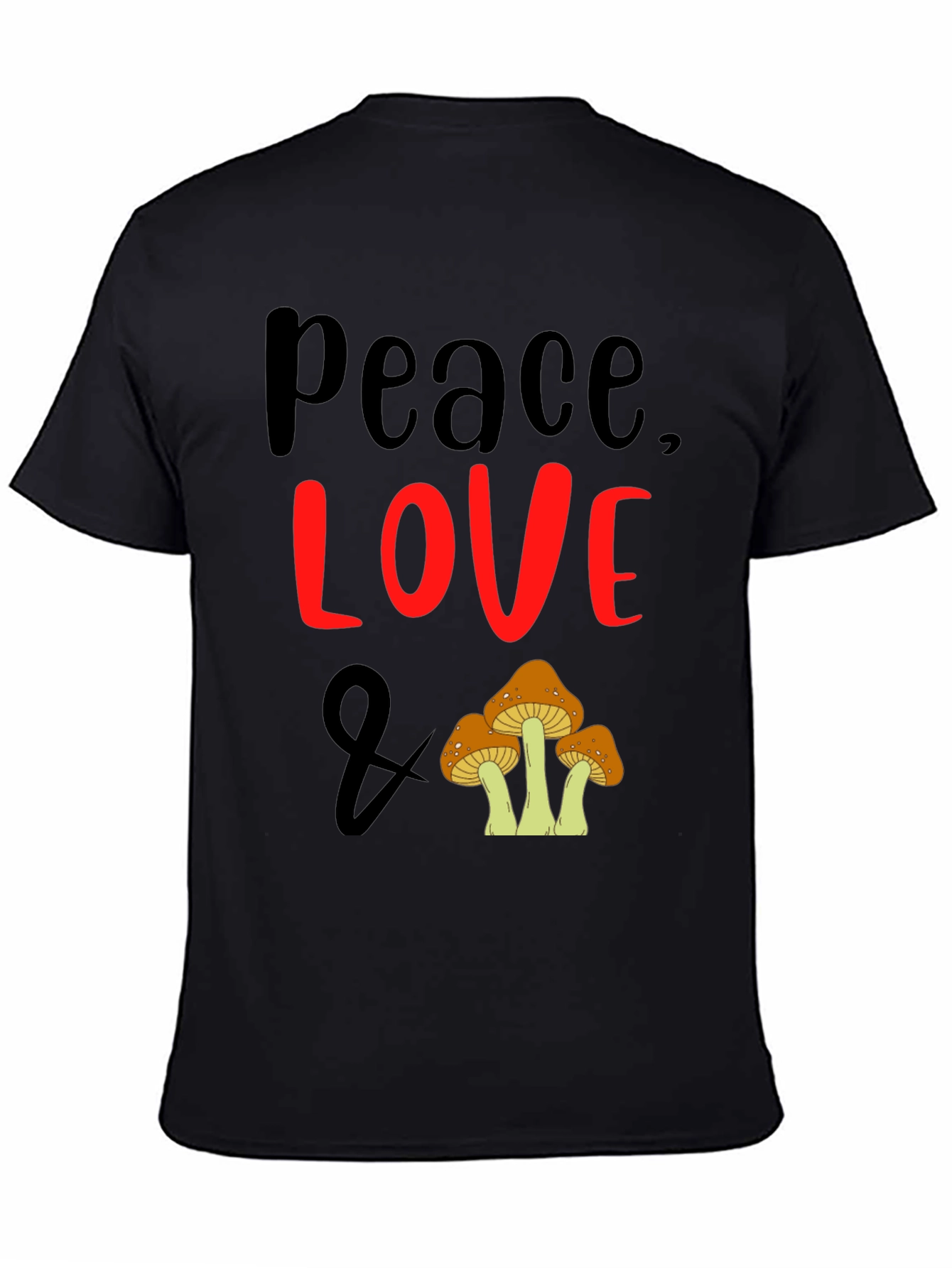 Peace Love and Mushrooms T-Shirt
