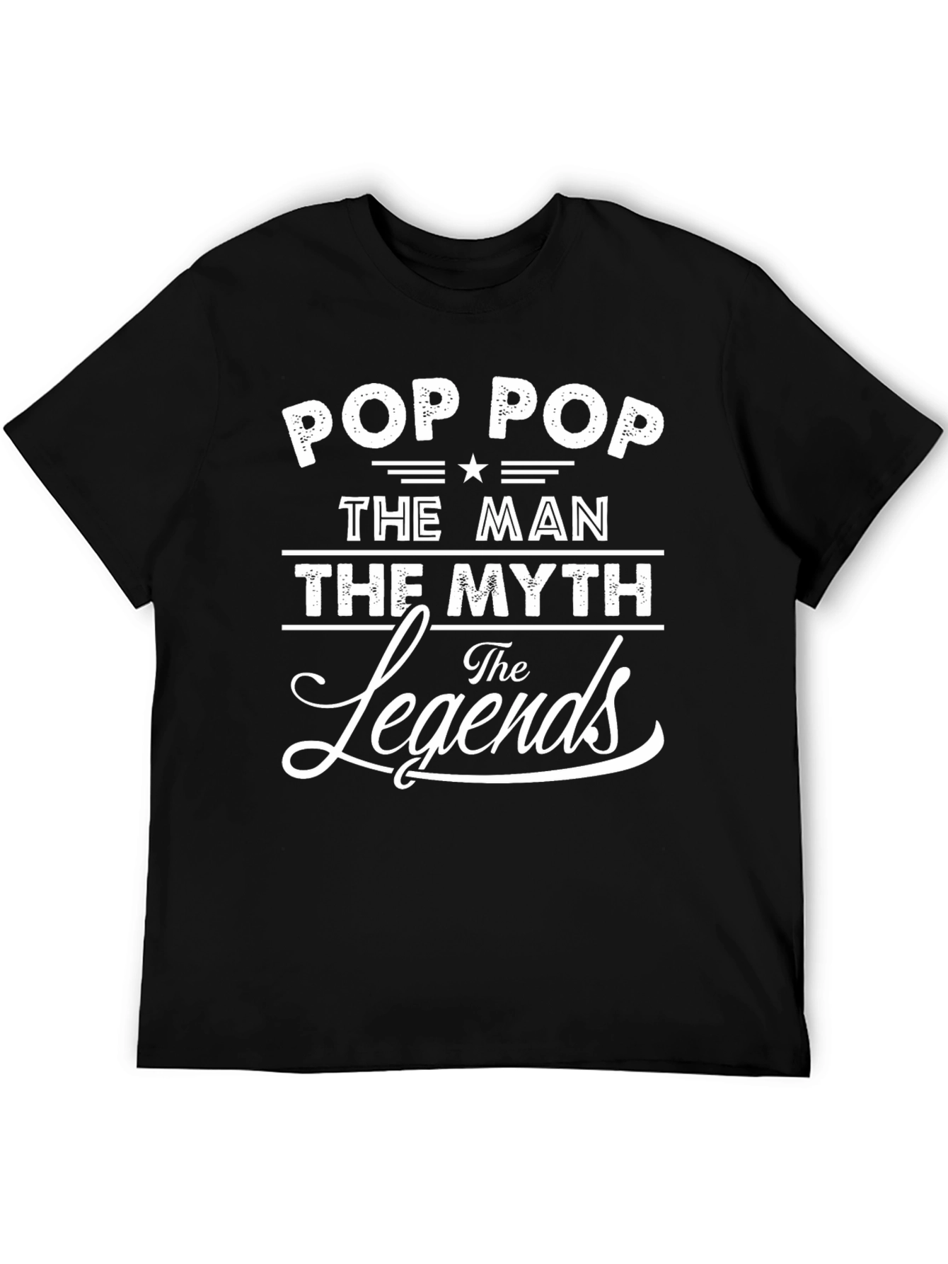 Pop Pop The Man The Myth The Legend T-Shirt