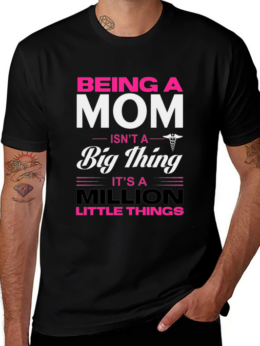 Being a Mom T-Shirt Little Things Mothers Day Gift