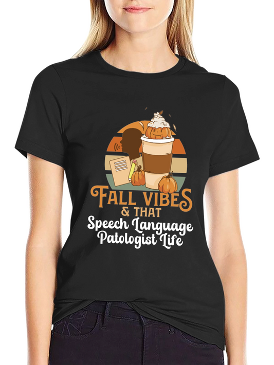 Fall Vibes Speech Language Pathologist Life T-Shirt