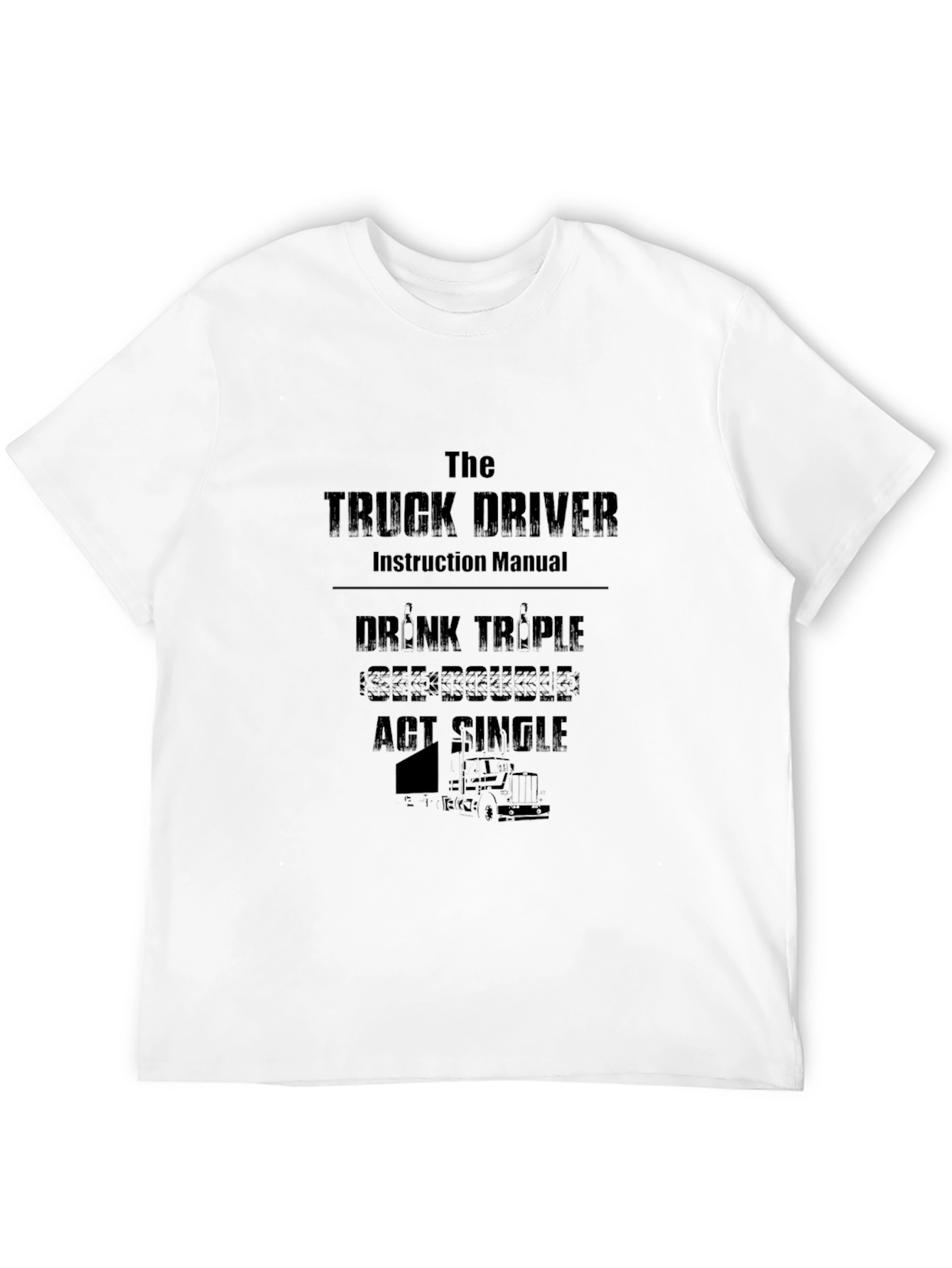 Truck Driver Instruction Manual Novelty T-Shirt